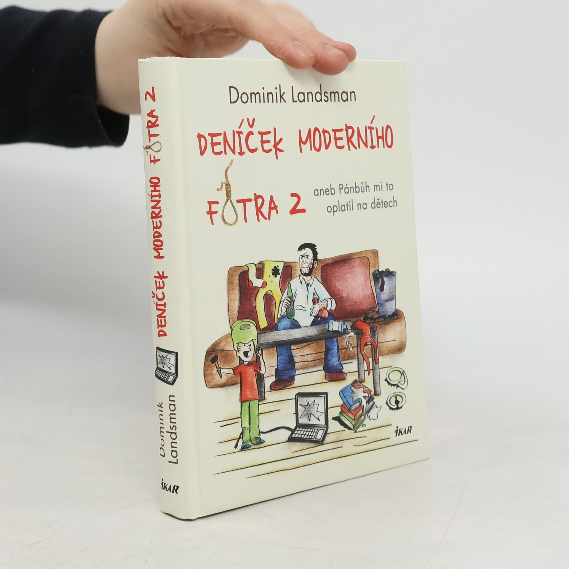 Deníček moderního fotra 2, aneb, Pánbůh mi to oplatil na dětech