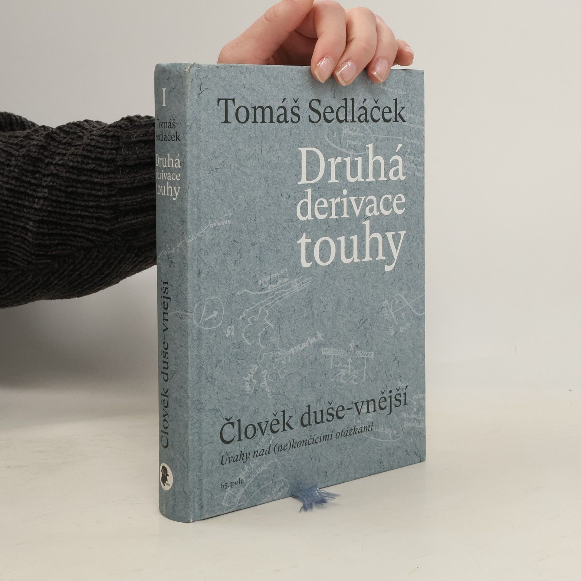 Tomáš Sedláček Druhá derivace touhy. Člověk duše-vnější