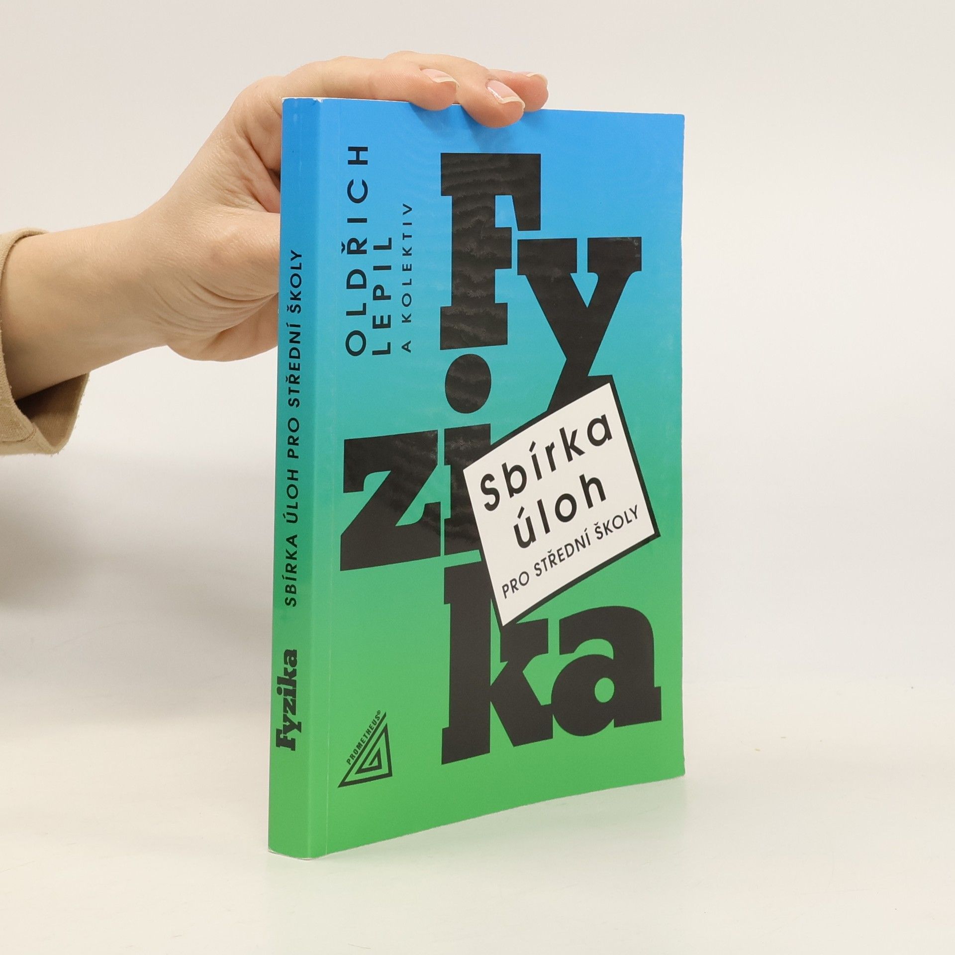 Oldřich Lepil Fyzika. Sbírka úloh pro střední školy