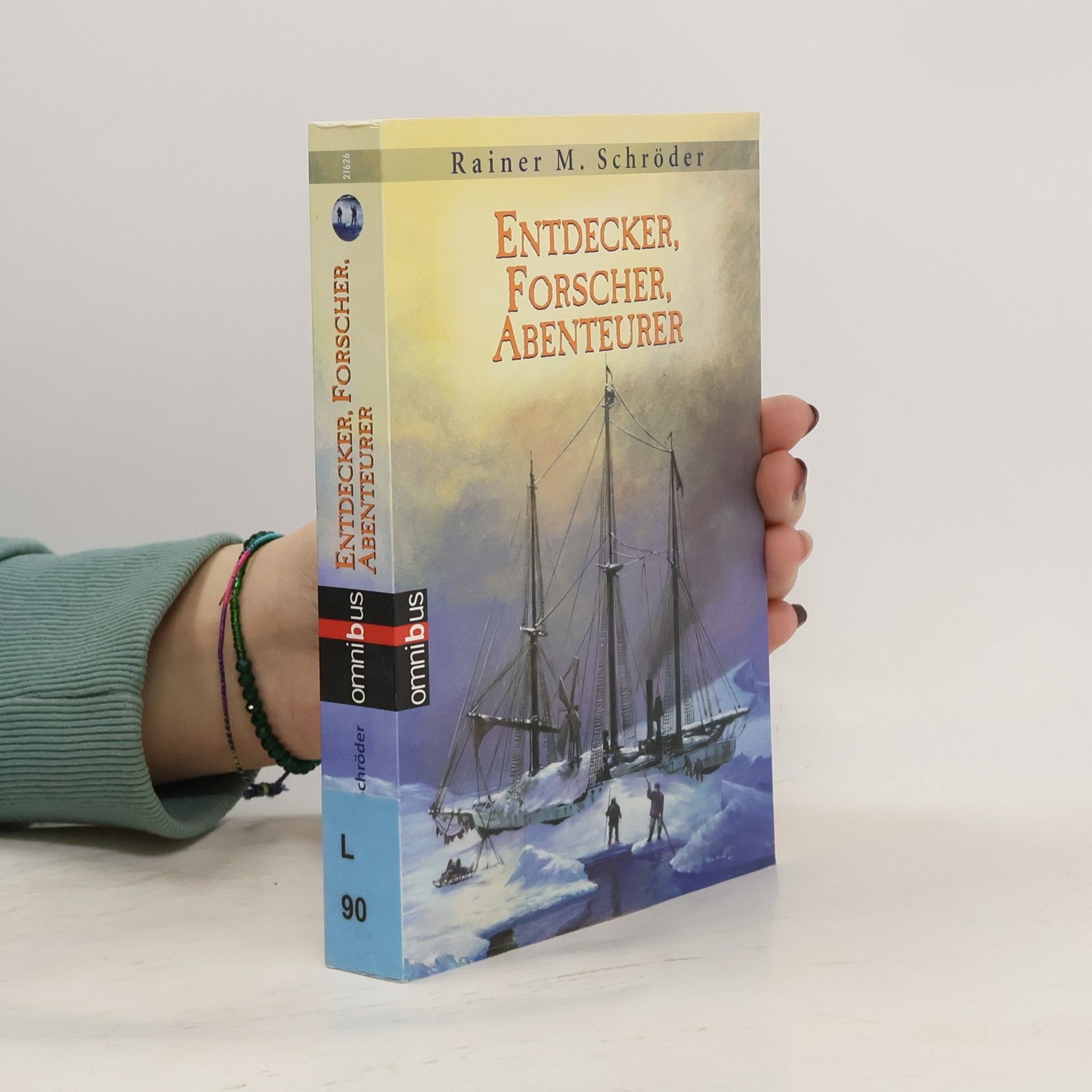 Rainer Maria Schröder Entdecker, Forscher, Abenteurer