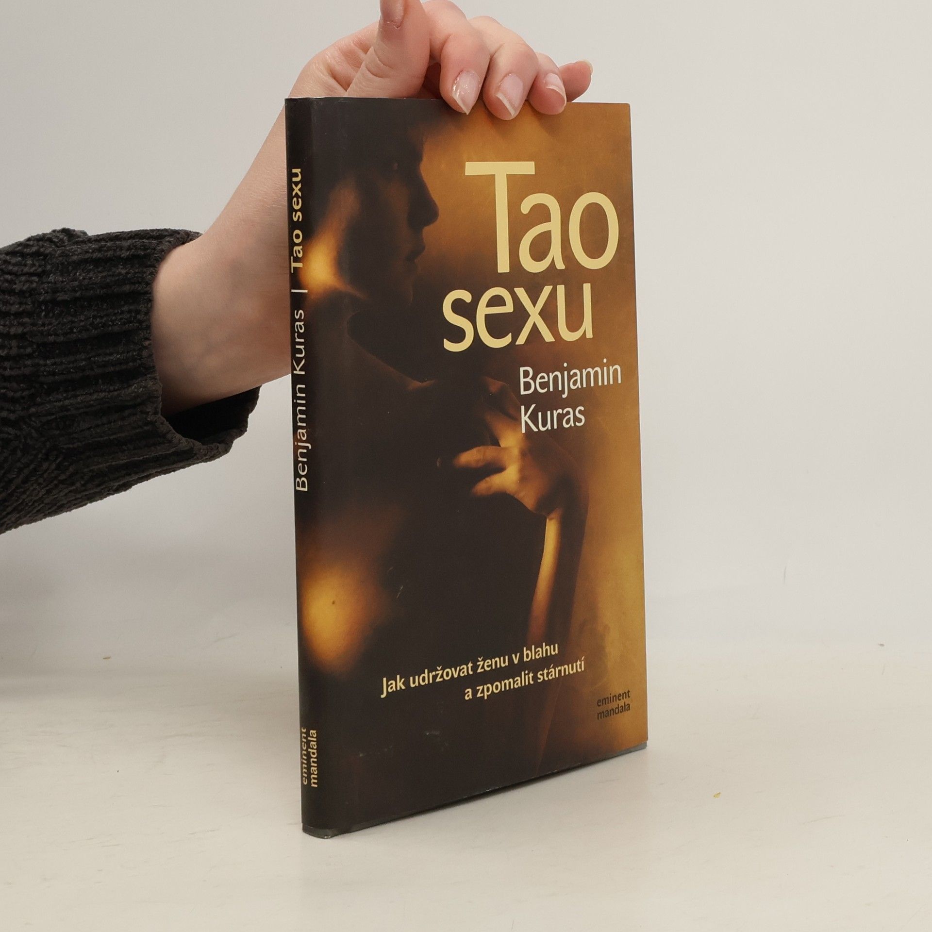 Benjamin Kuras Tao sexu. Jak udržovat ženu v blahu a zpomalit stárnutí