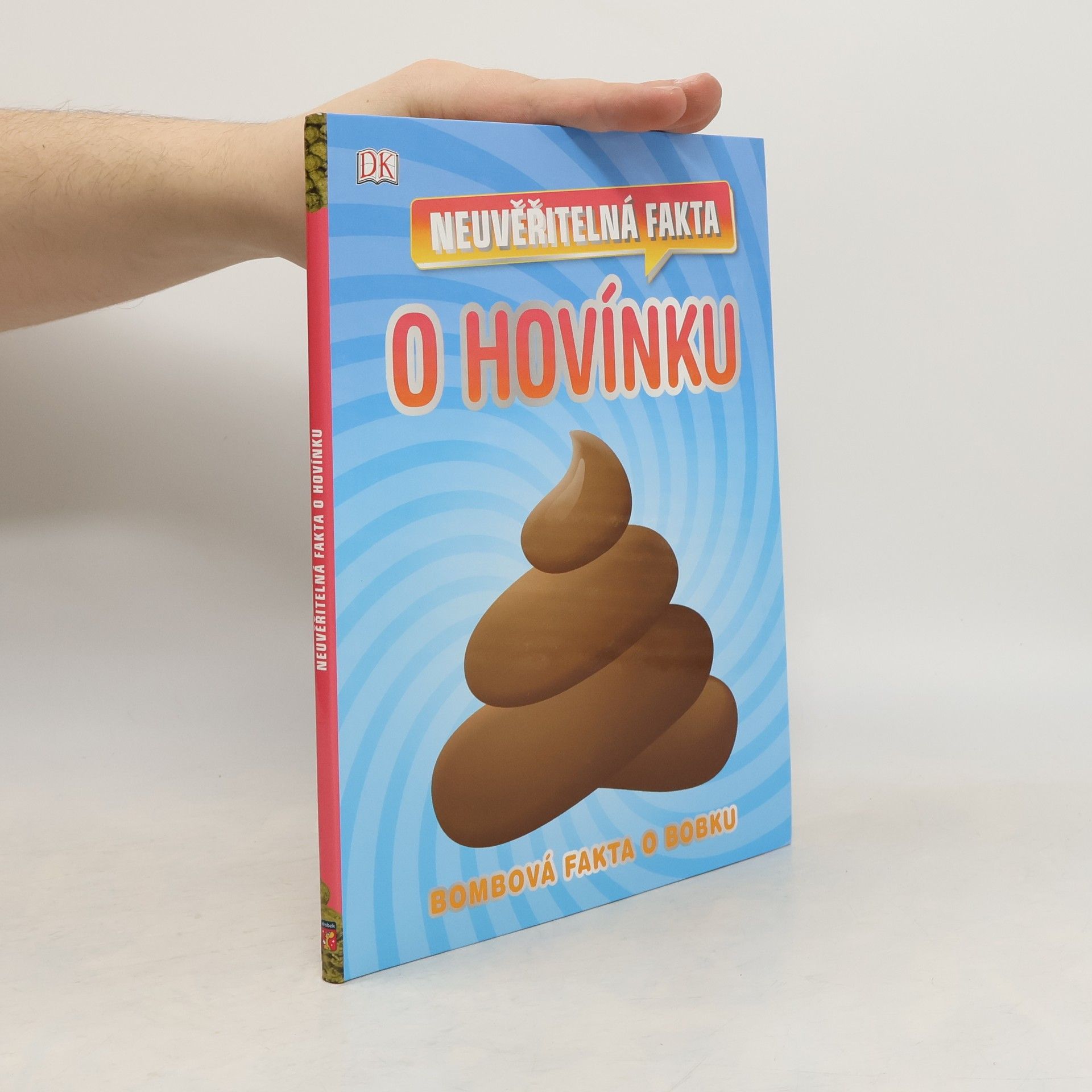 Kolektiv autorů Neuvěřitelná fakta o hovínku