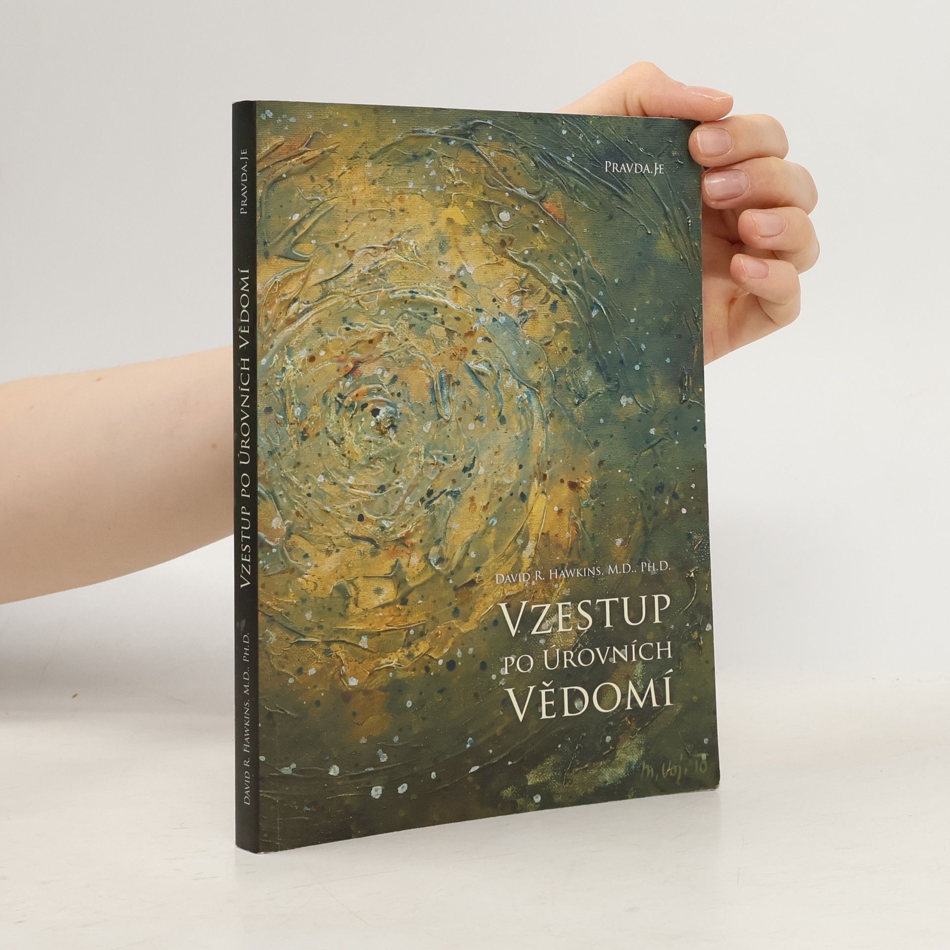 David R. Hawkins Vzestup po úrovních vědomí. Schody k osvícení