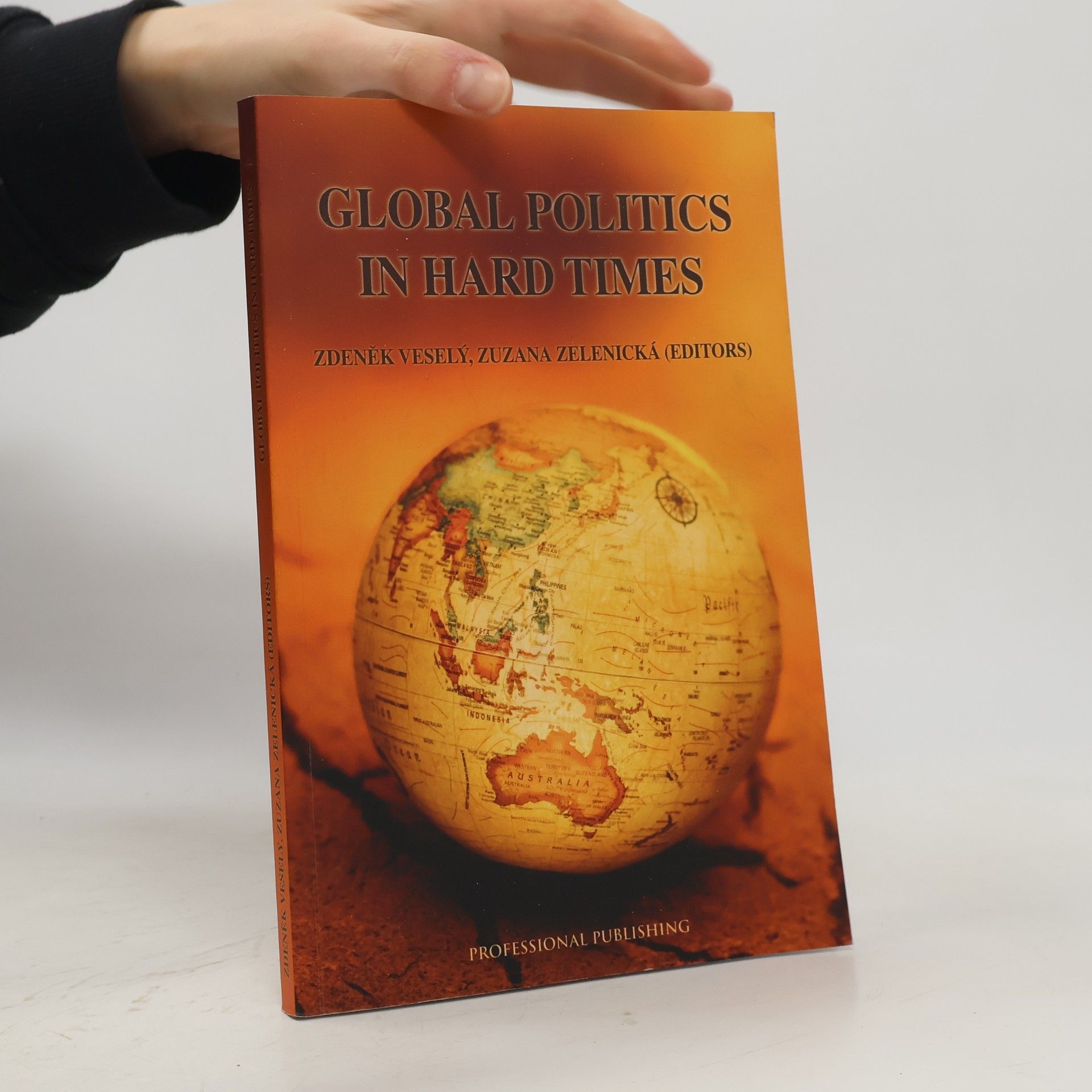 Zdeněk Veselý Global Politics in Hard Times