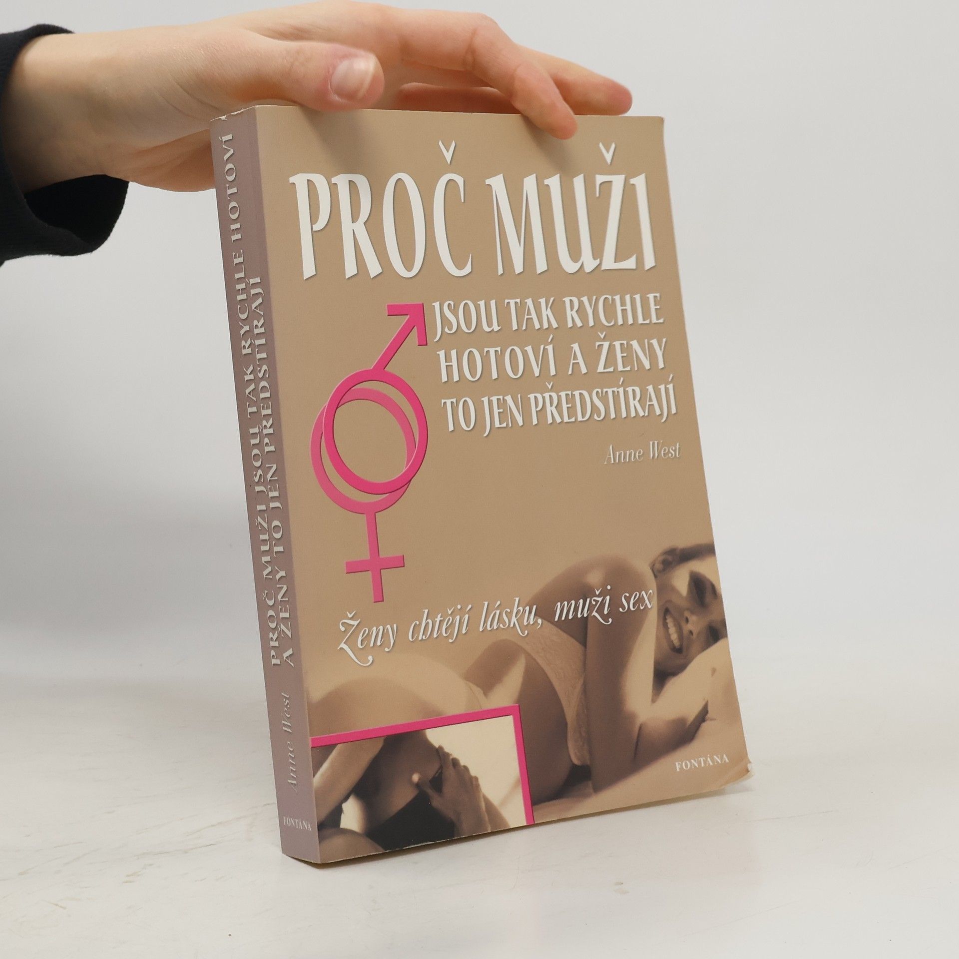 Anne West Proč muži jsou tak rychle hotoví a ženy to jen předstírají