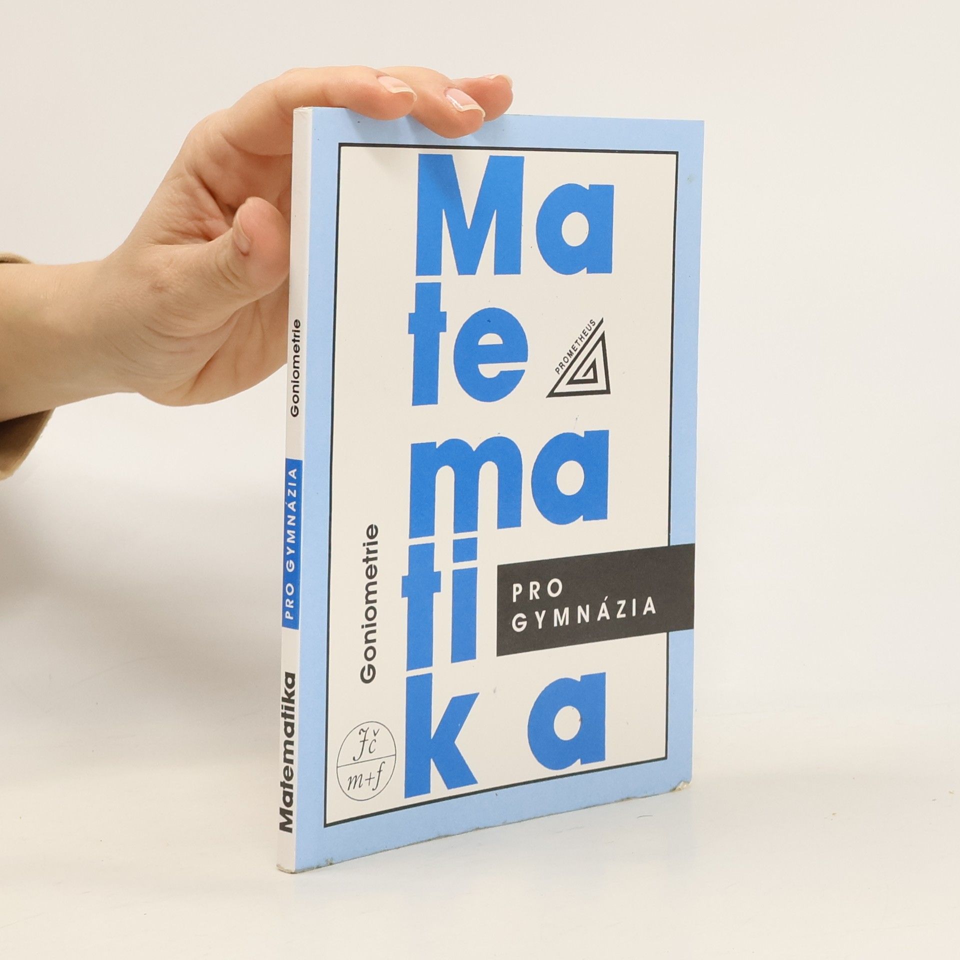 Matematika pro gymnázia. Goniometrie