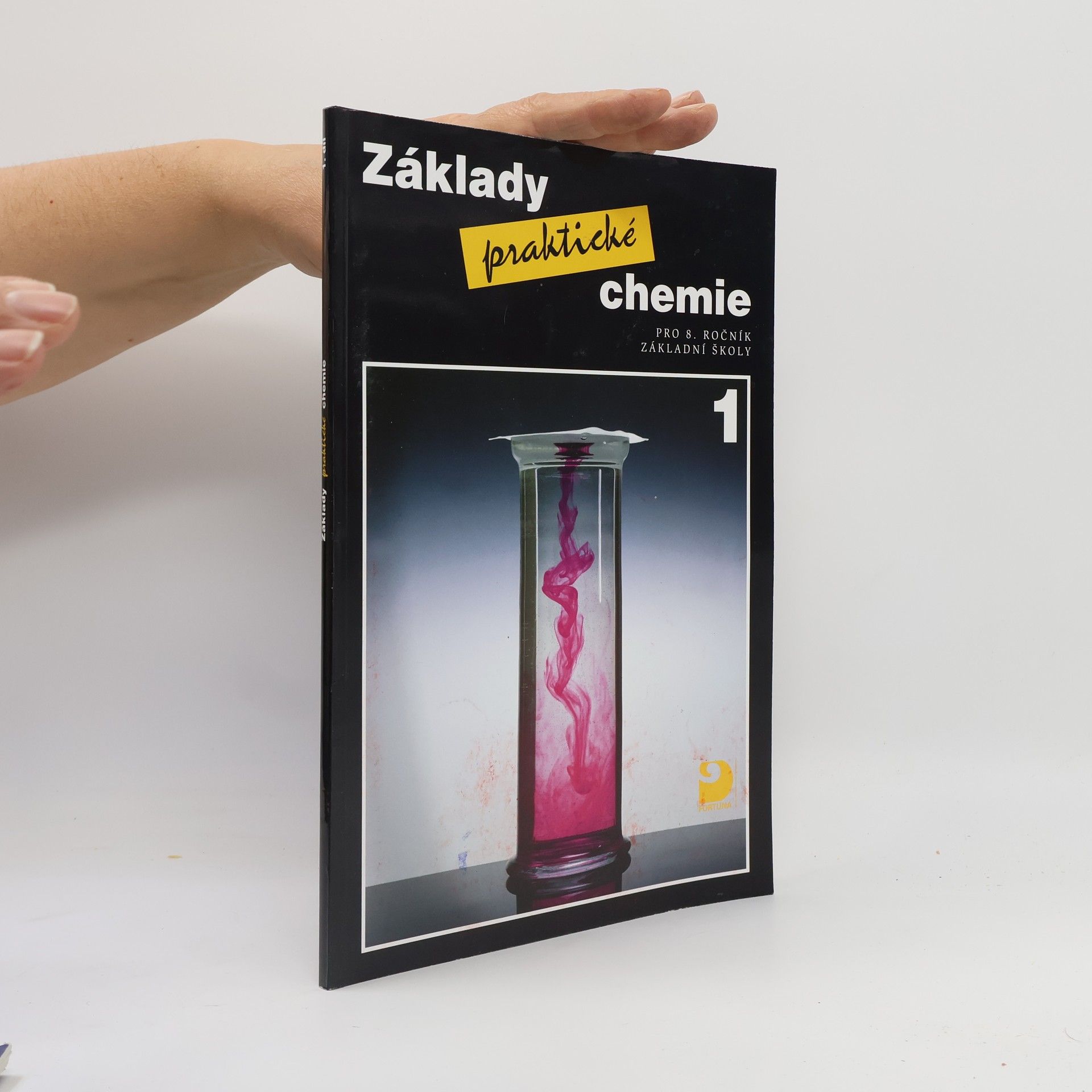 Kolektív autorov Základy praktické chemie pro 8. ročník základní školy