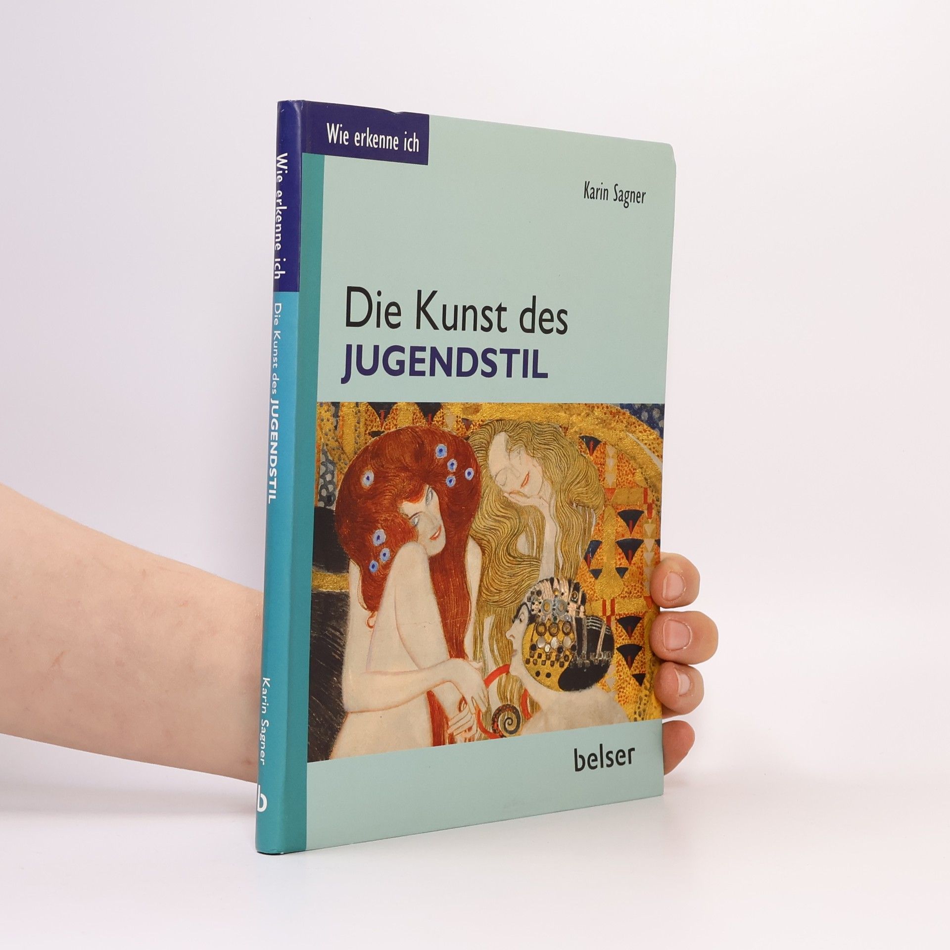 Karin Sagner Wie erkenne ich? - Die Kunst des Jugendstil