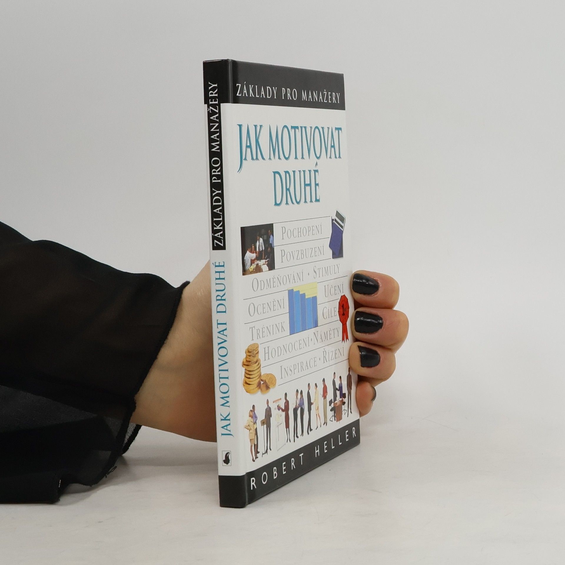 Robert Heller Jak motivovat druhé