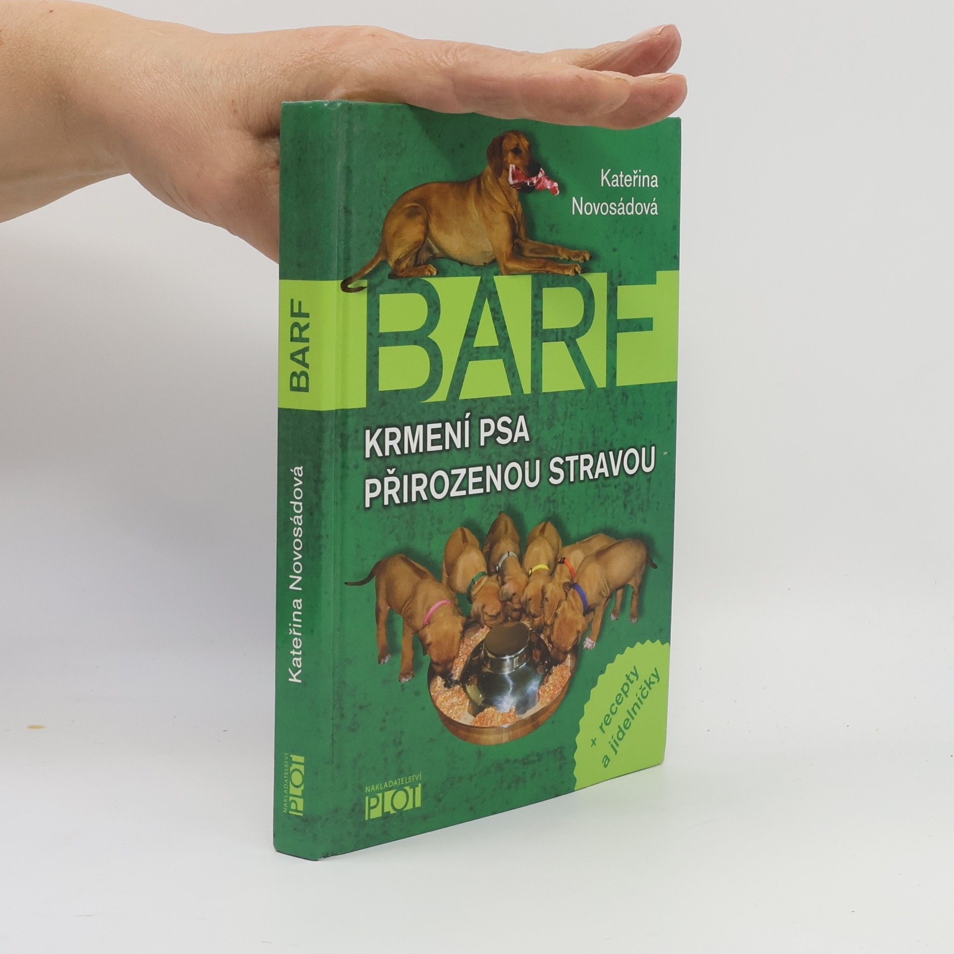 Kateřina Novosádová BARF. Krmení psa přirozenou stravou