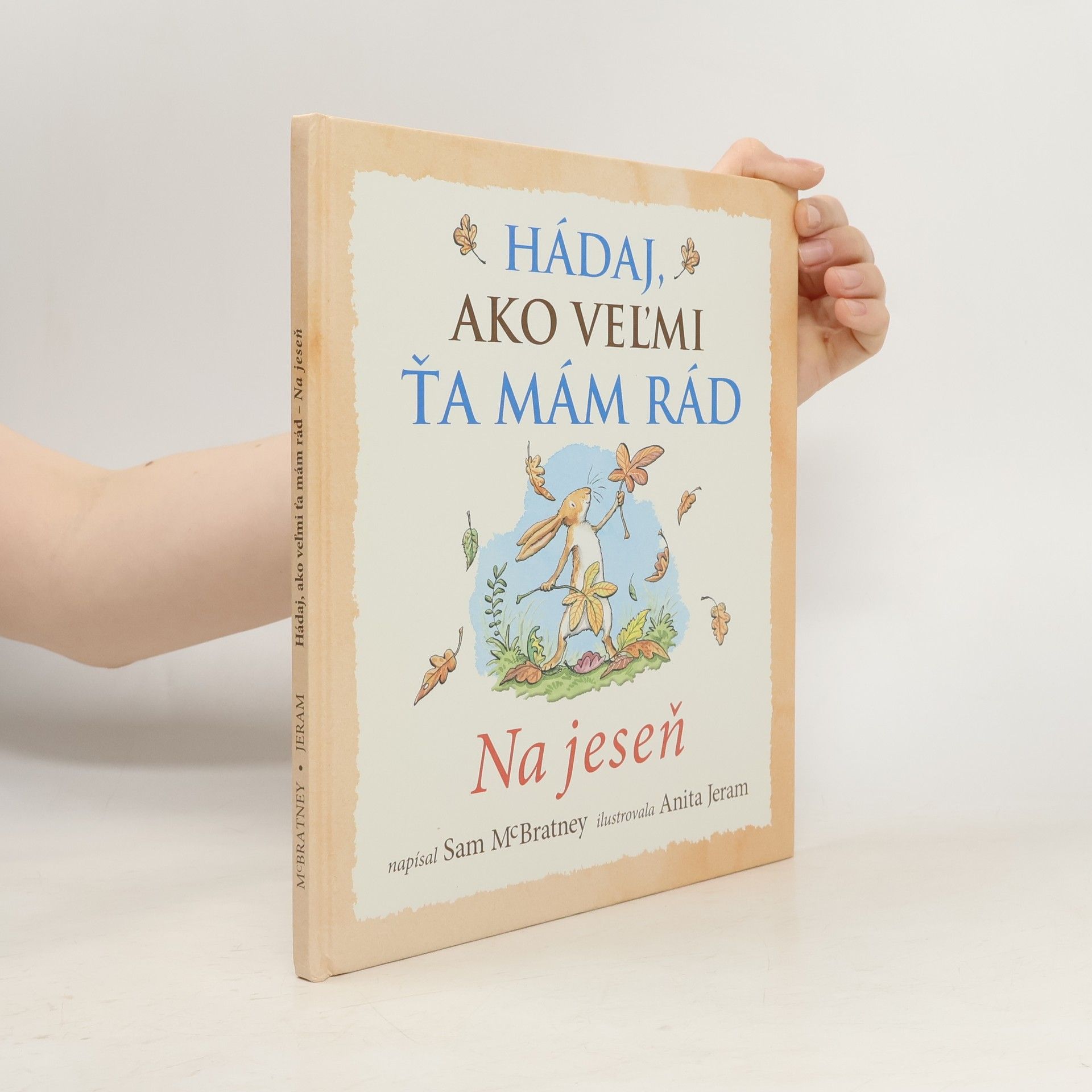 Sam MacBratney Hádaj, ako velmi ťa mám rád. Na jeseň