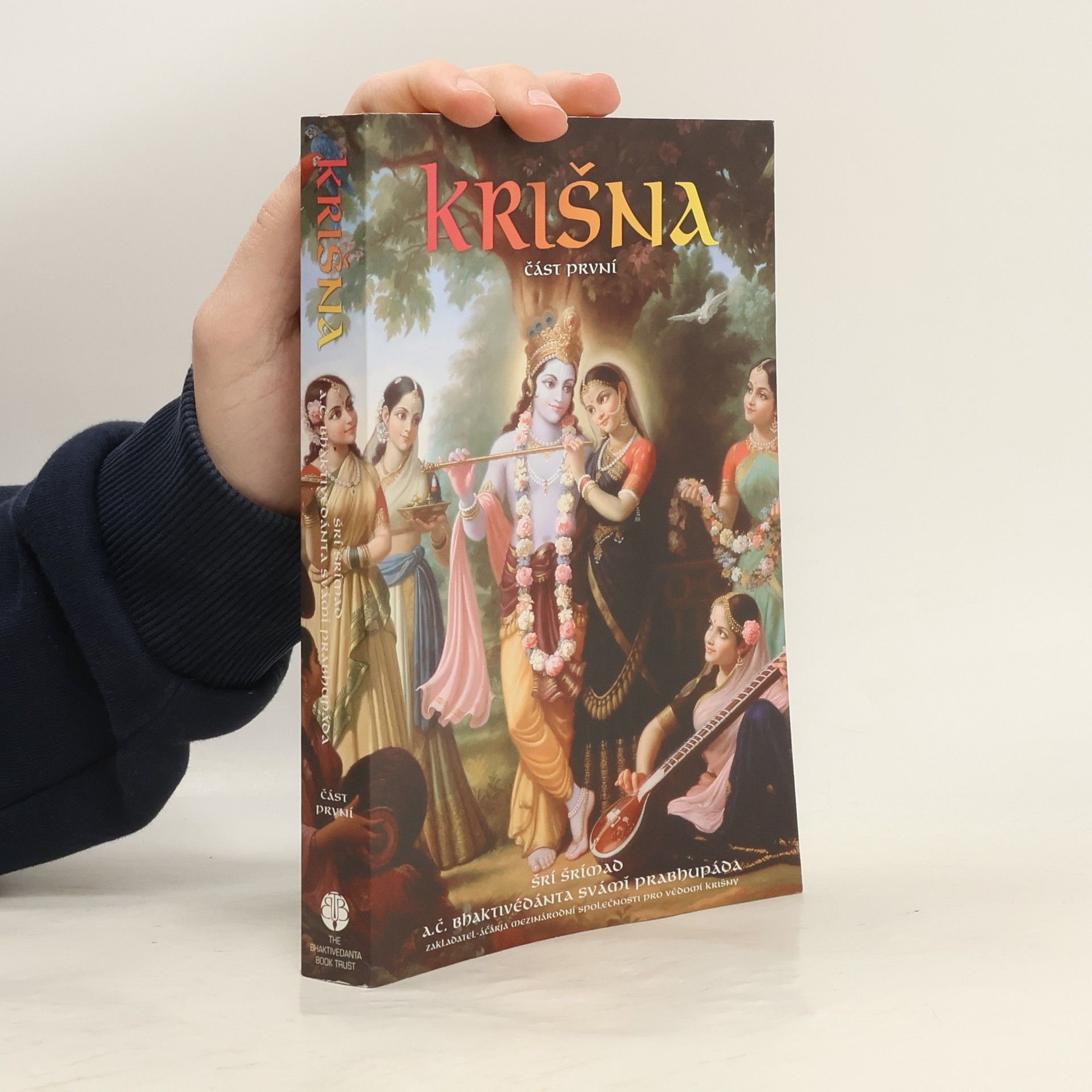 Šrí Šrímad A. Č. Bhaktivédanta Swami Prabhupáda Krišna. Nejvyšší osobnost božství. Část první