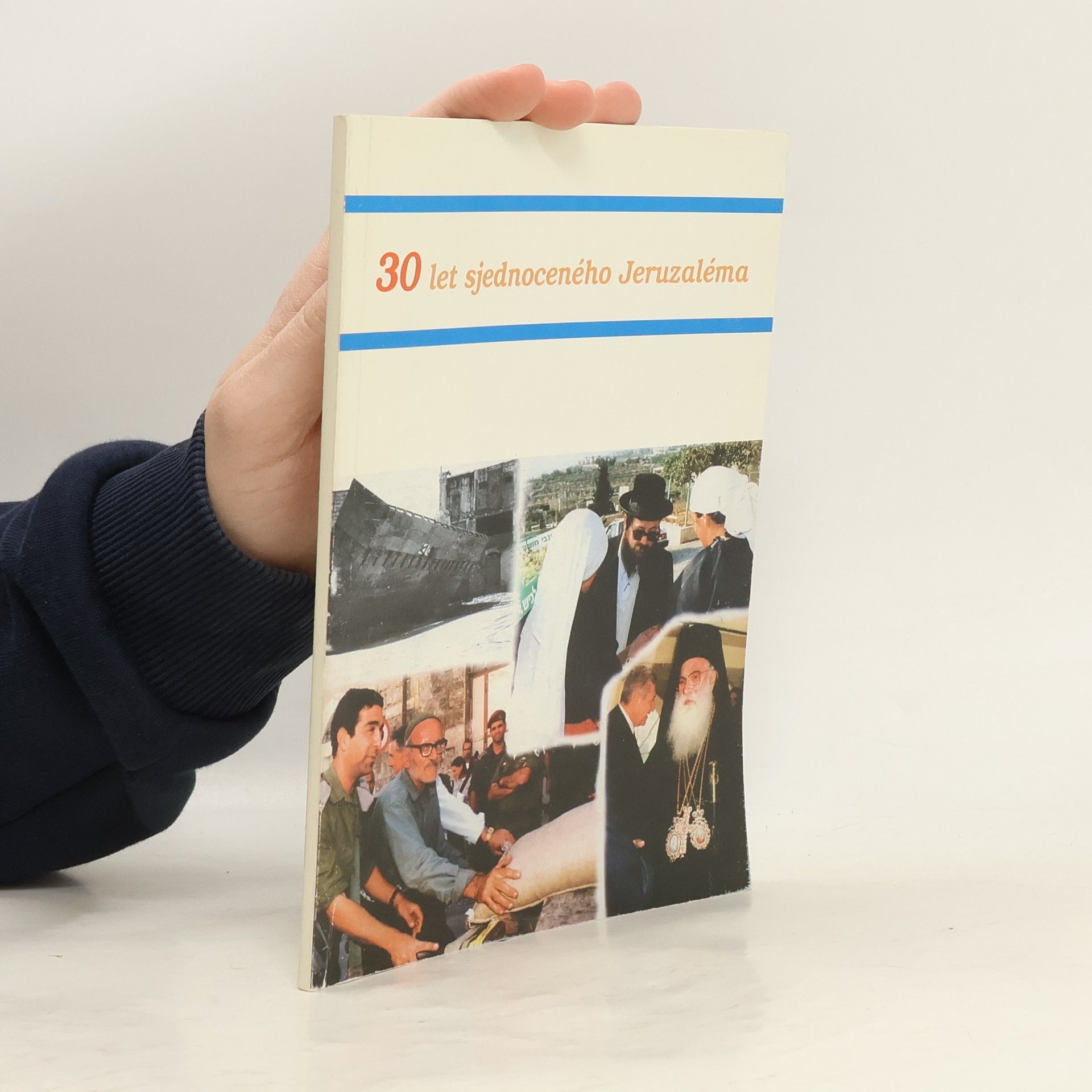 kolektiv 30 let sjednoceného Jeruzaléma