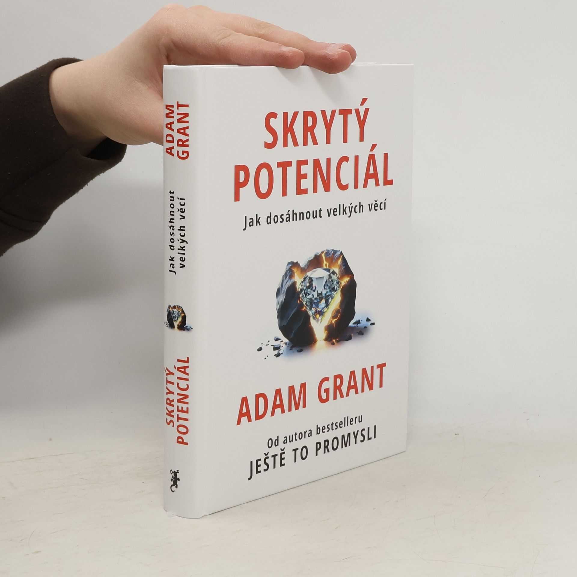 Adam Grant Skrytý potenciál. Jak dosáhnout velkých věcí