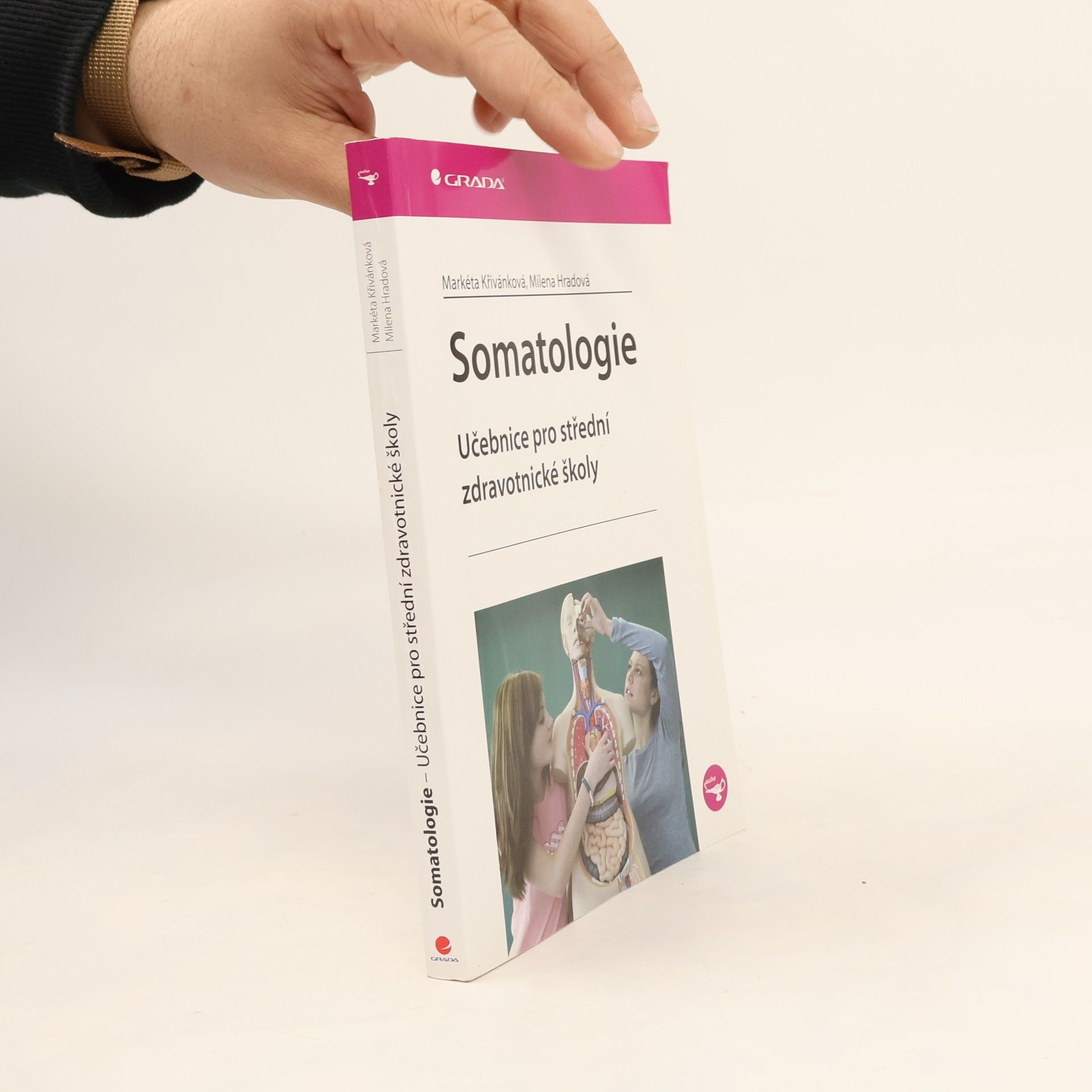 Markéta Křivánková Somatolgie : učebnice pro střední zdravotnické školy