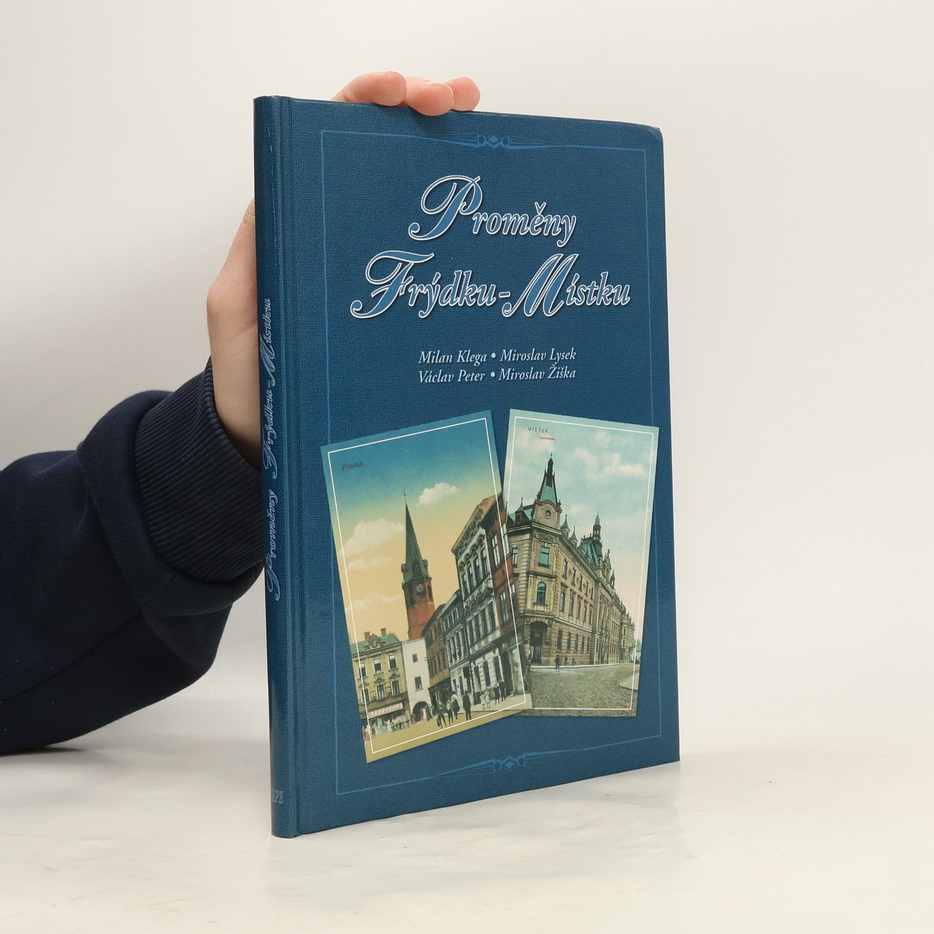 Kolektív autorov Proměny Frýdku-Místku