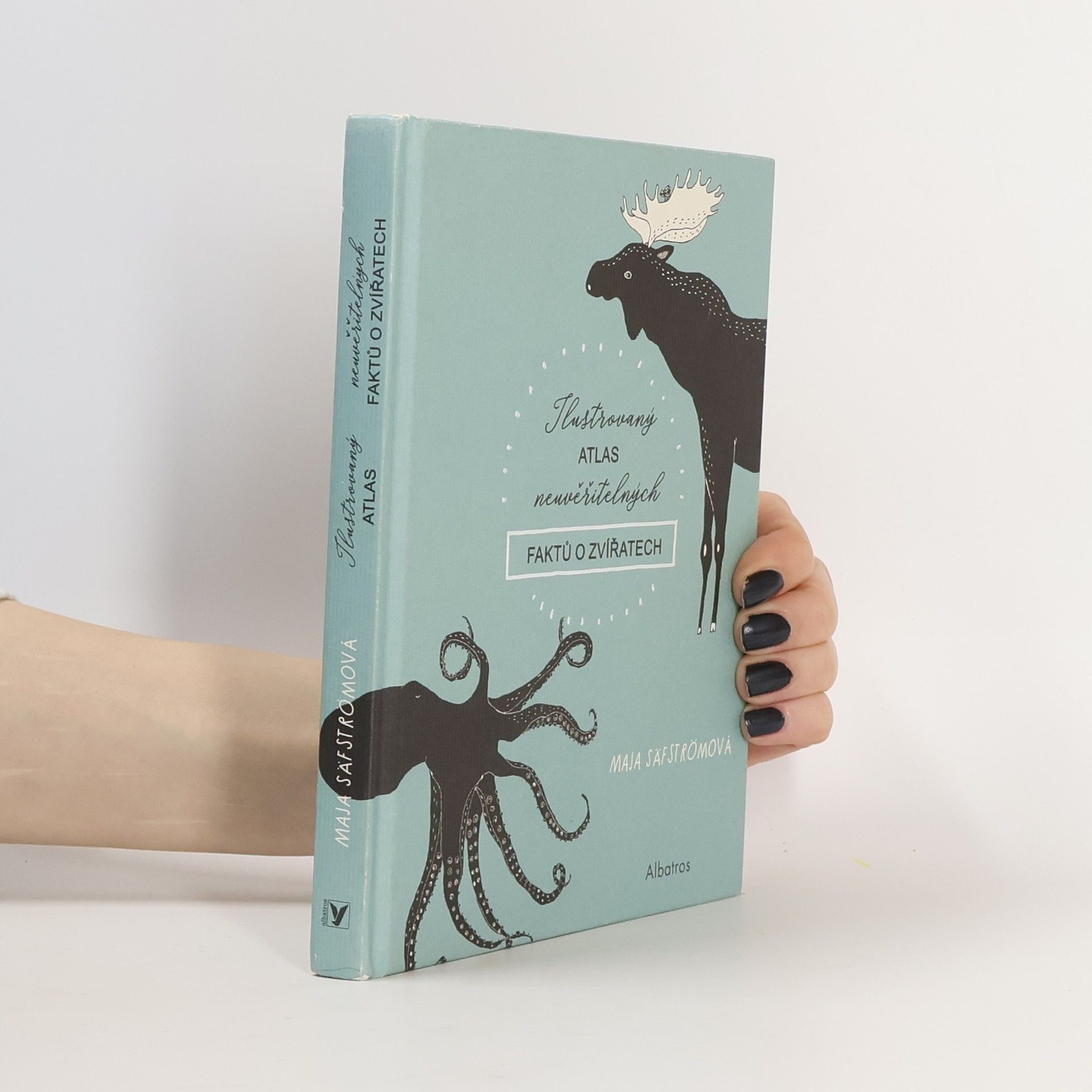 Maja Säfström Ilustrovaný atlas neuvěřitelných faktů o zvířatech