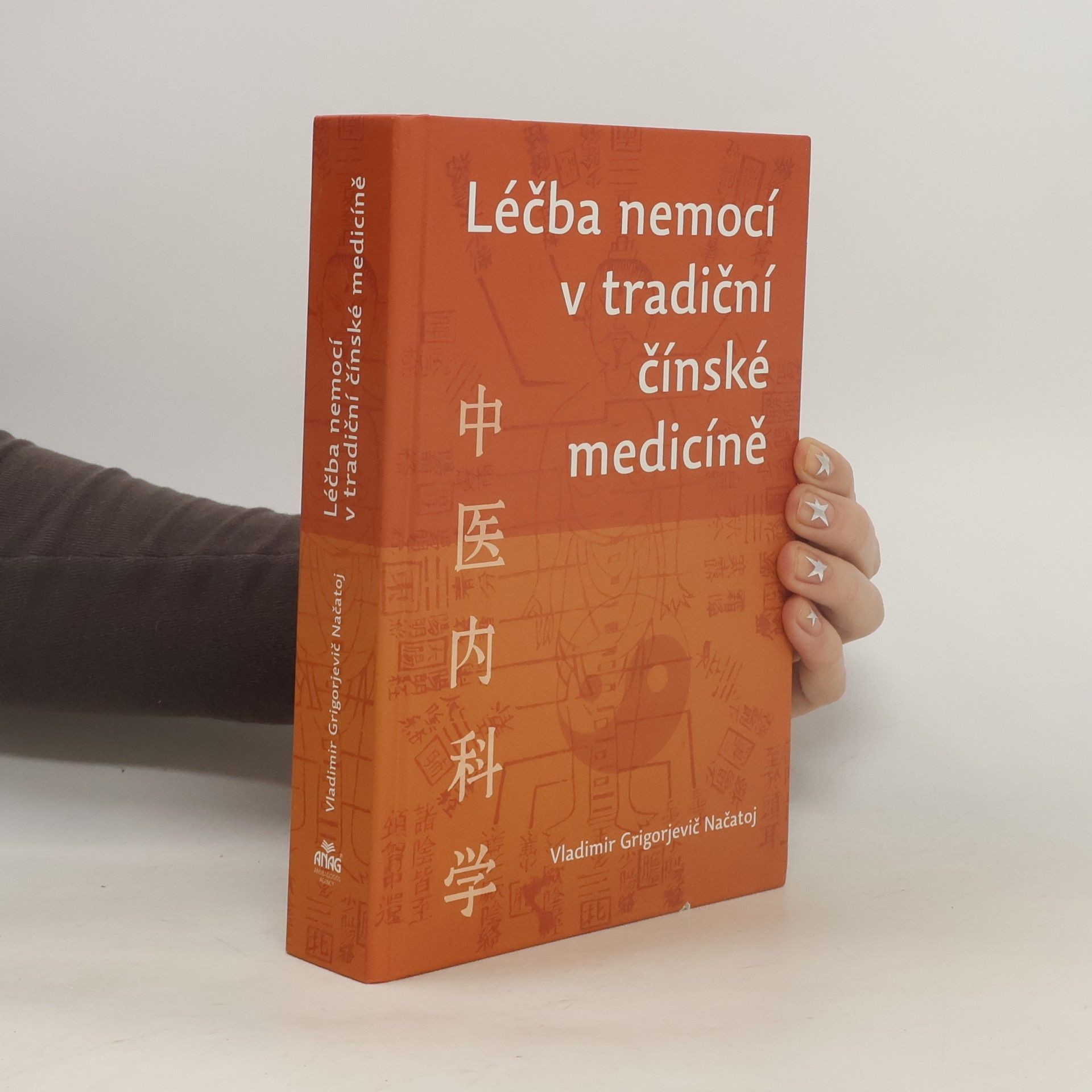 Vladimir Grigorjevič Načatoj Léčba nemocí v tradiční čínské medicíně