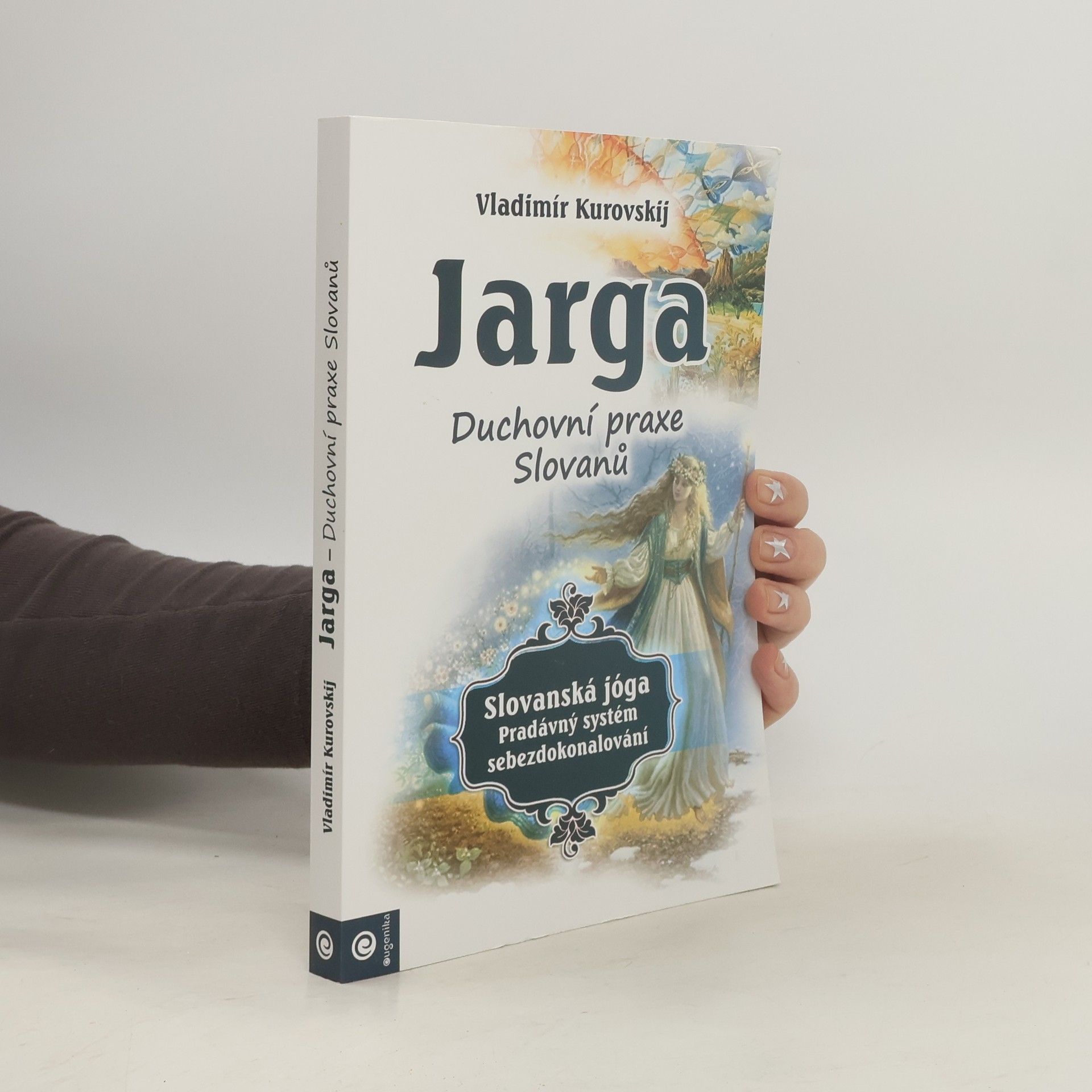 Vladimír Kurovskij Jarga - Duchovní praxe Slovanů