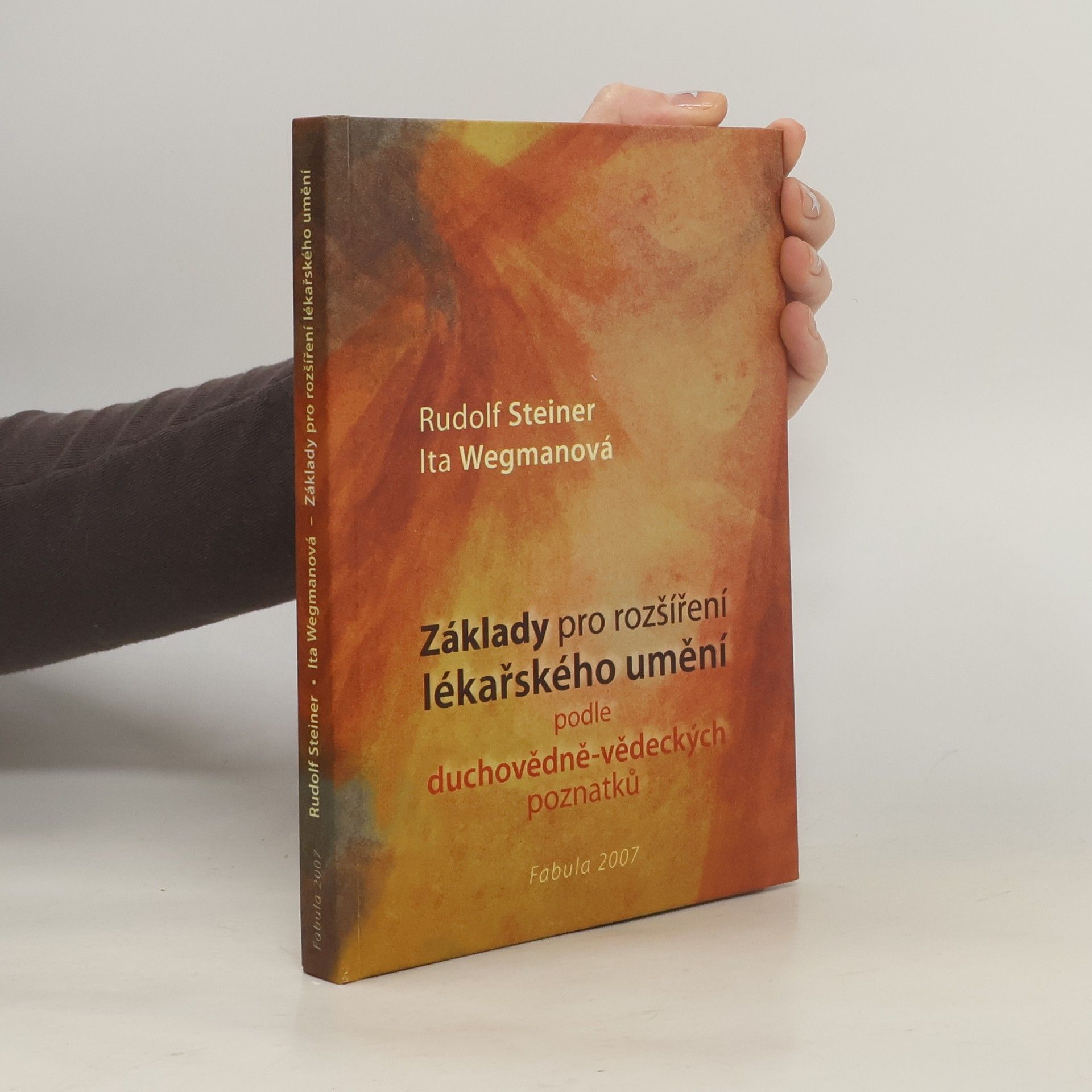 Rudolf Steiner Základy pro rozšíření lékařského umění podle duchovně - vědeckých poznatků