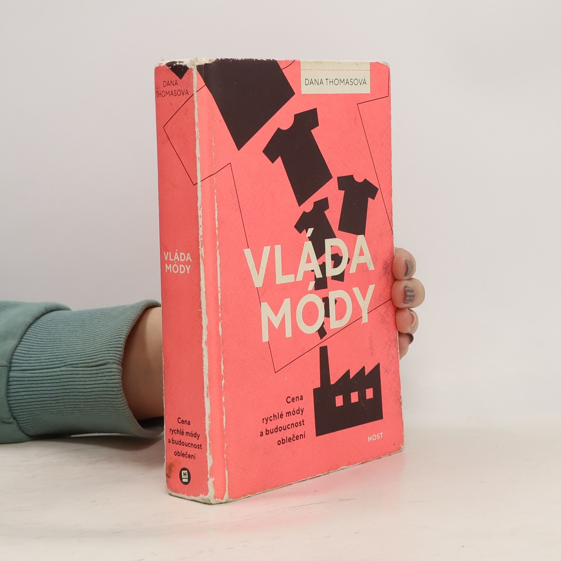 Dana Thomas Vláda módy : cena rychlé módy a budoucnost oblečení