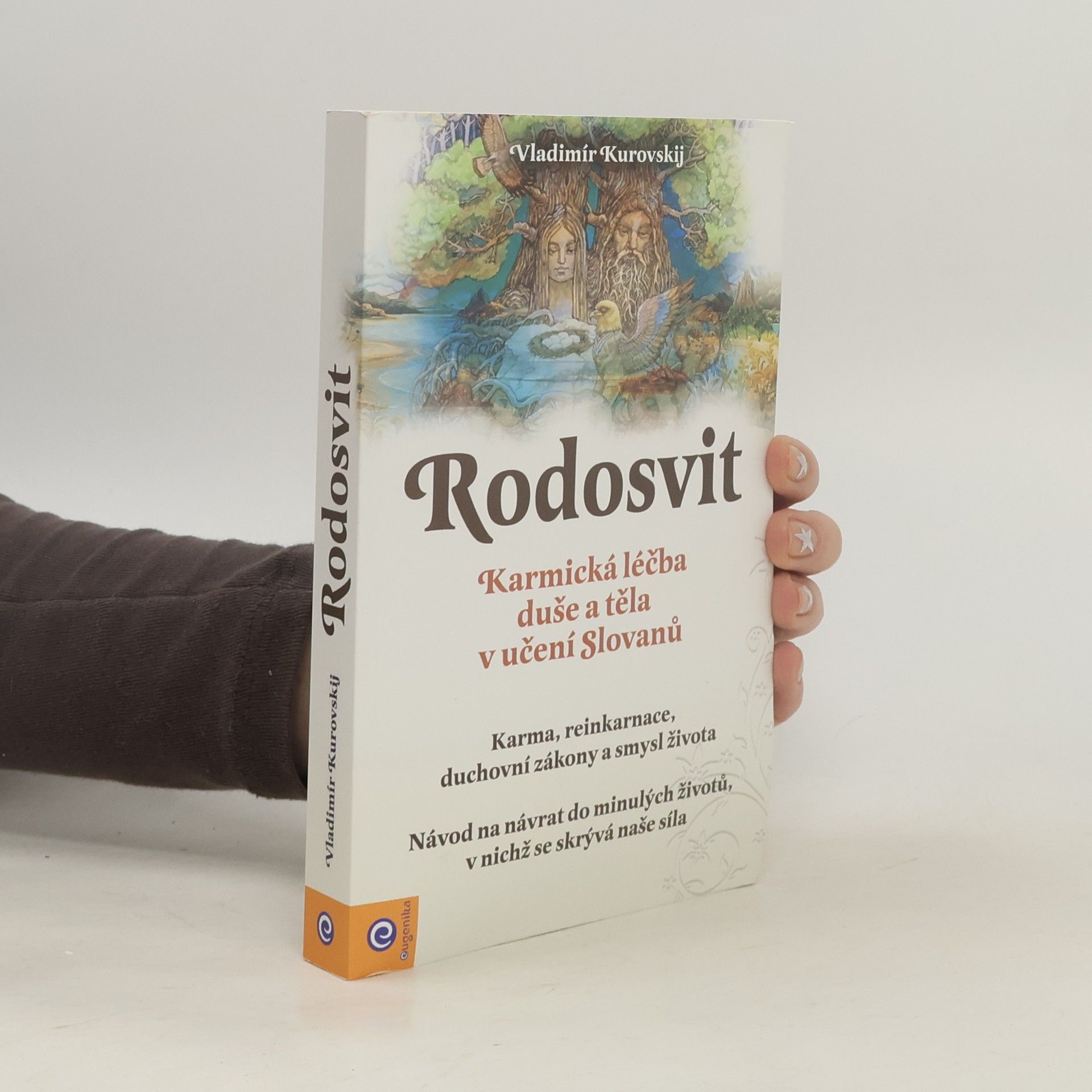 Vladimír Kurovskij Rodosvit - Karmická léčba duše a těla v učení Slovanů