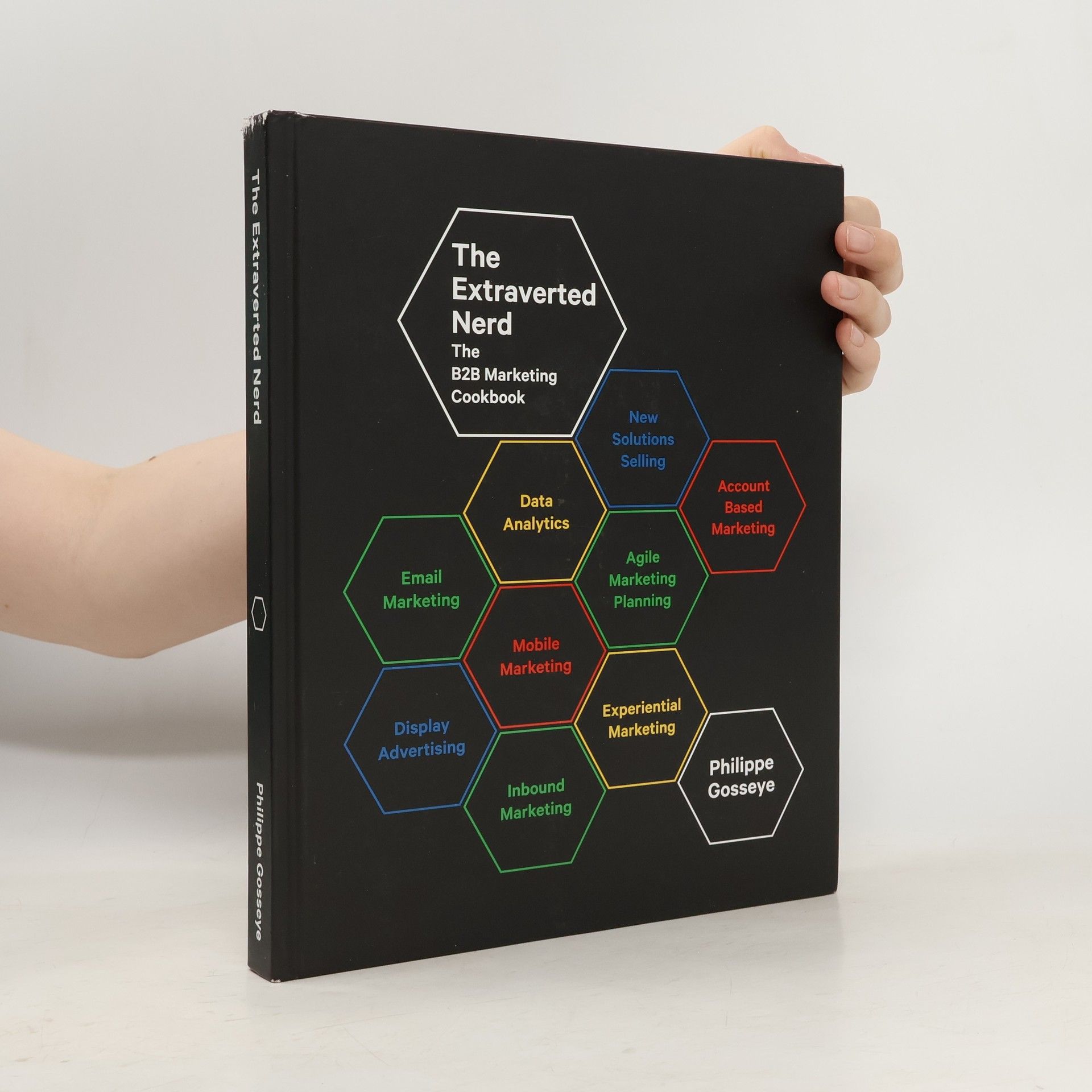 Philippe Gosseye The Extraverted Nerd. The B2B Marketing Cookbook