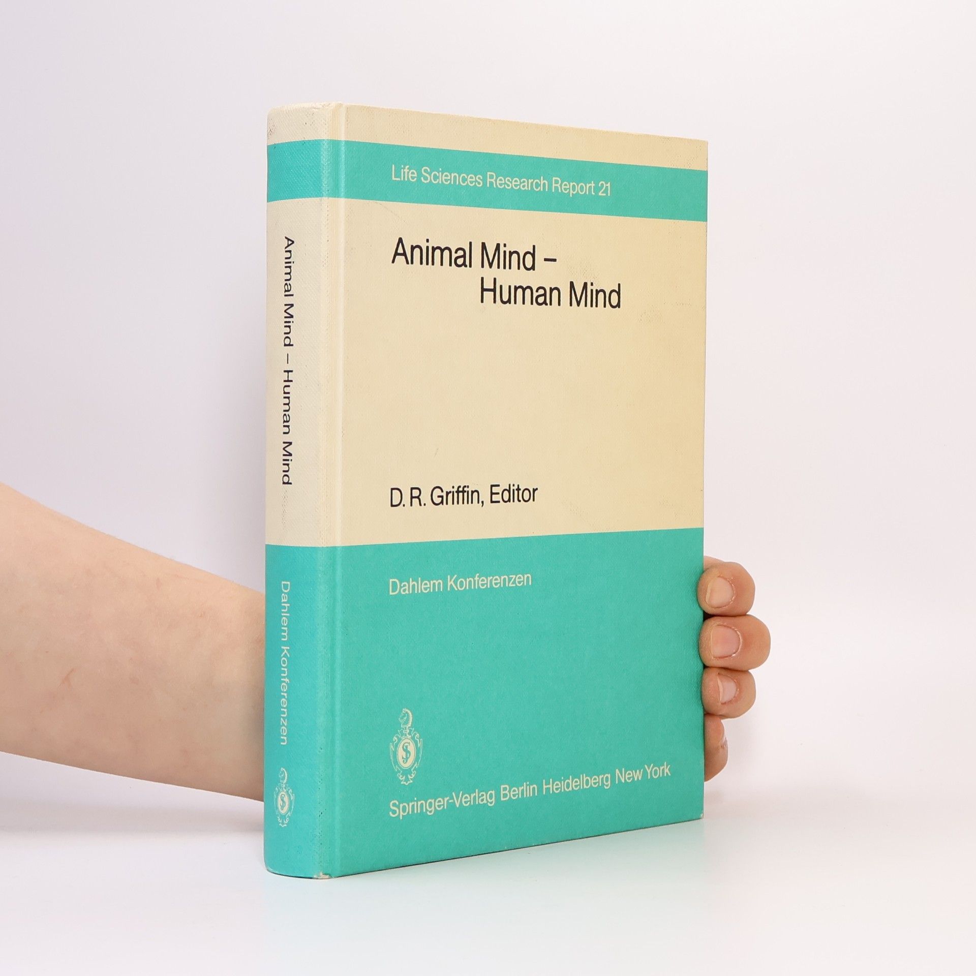 Donald R. Griffin Dahlem Workshop Report - 21: Animal Mind ― Human Mind