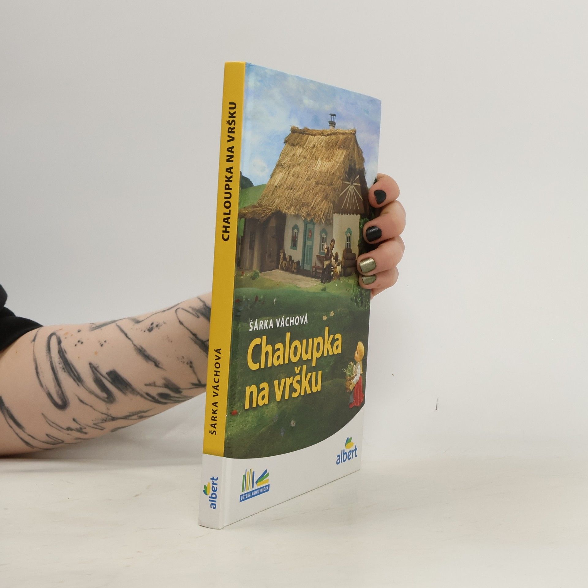 Šárka Váchová Chaloupka na vršku