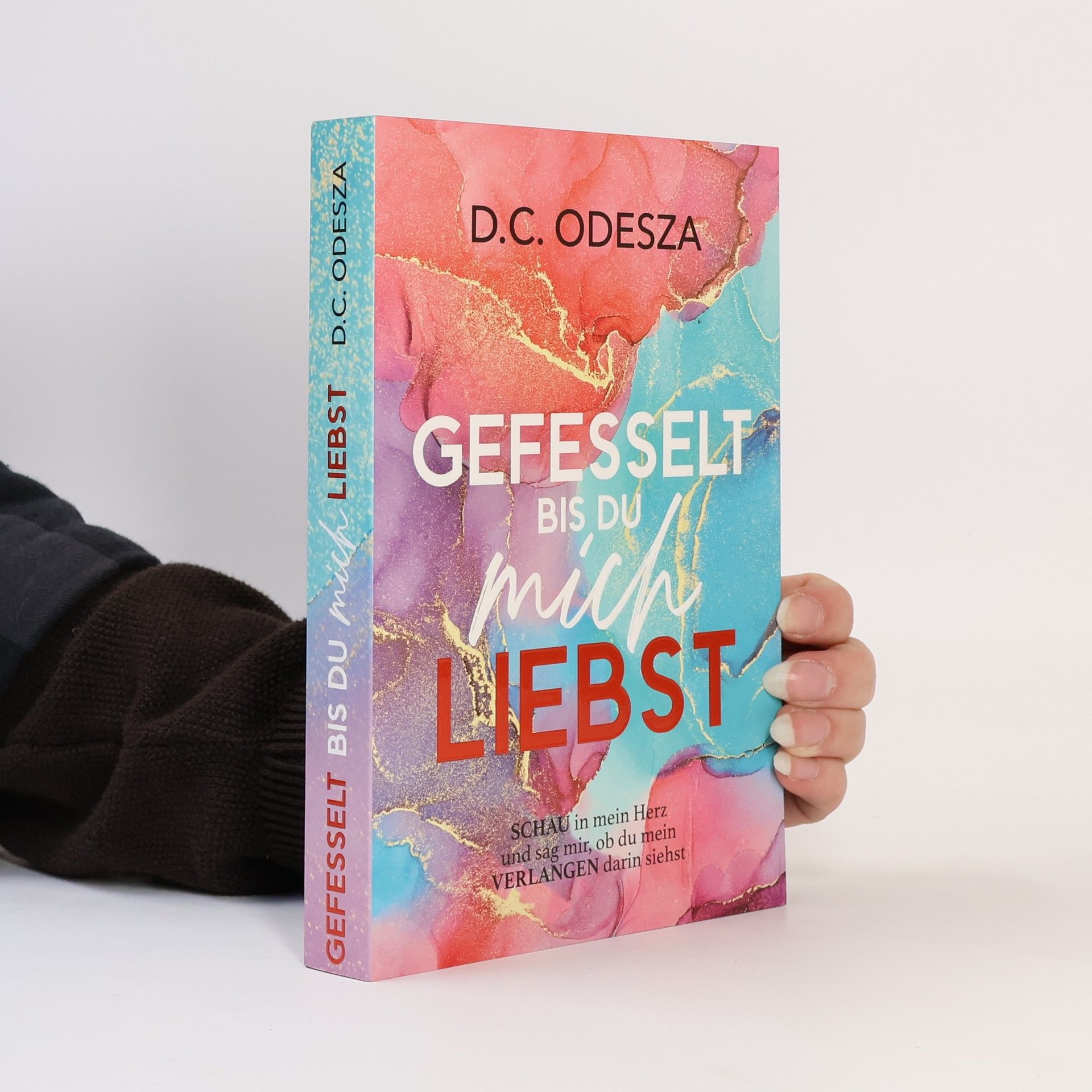 D. C. Odesza GEFESSELT bis du mich LIEBST