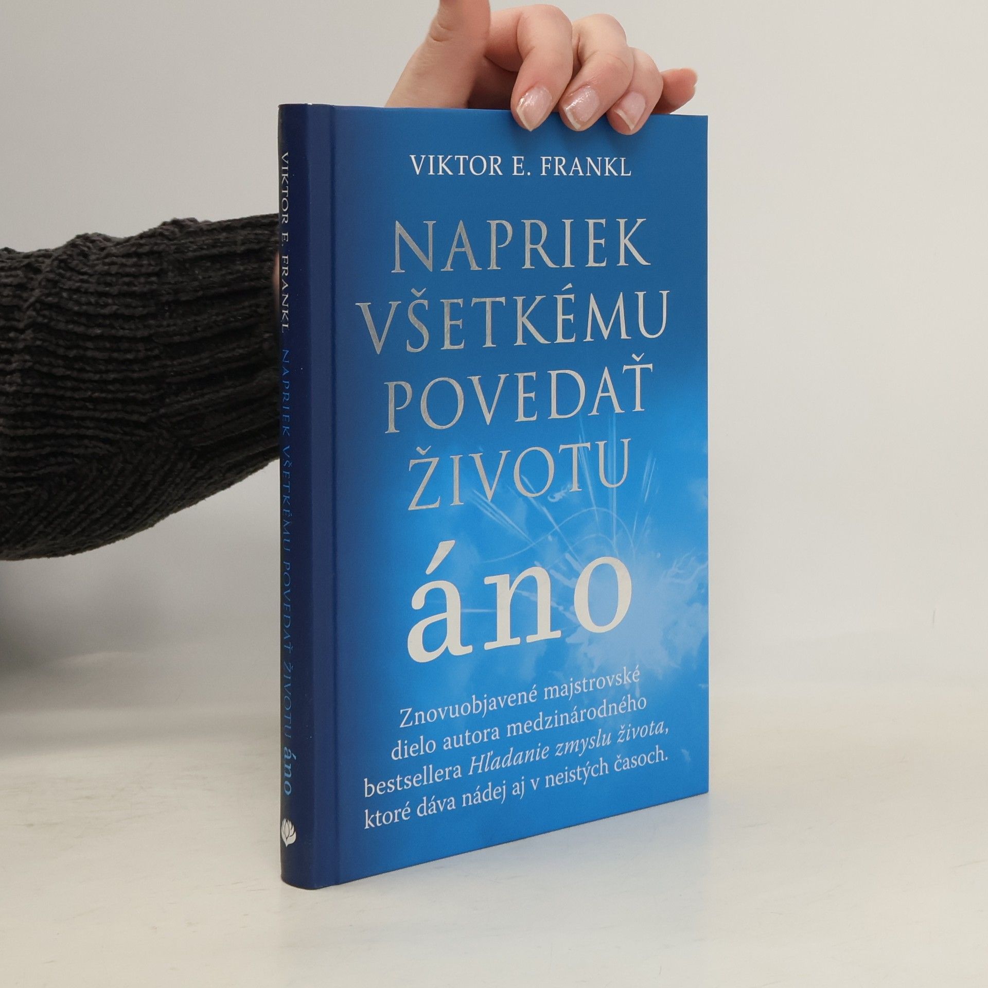 Viktor Emil Frankl Napriek všetkému povedať životu áno