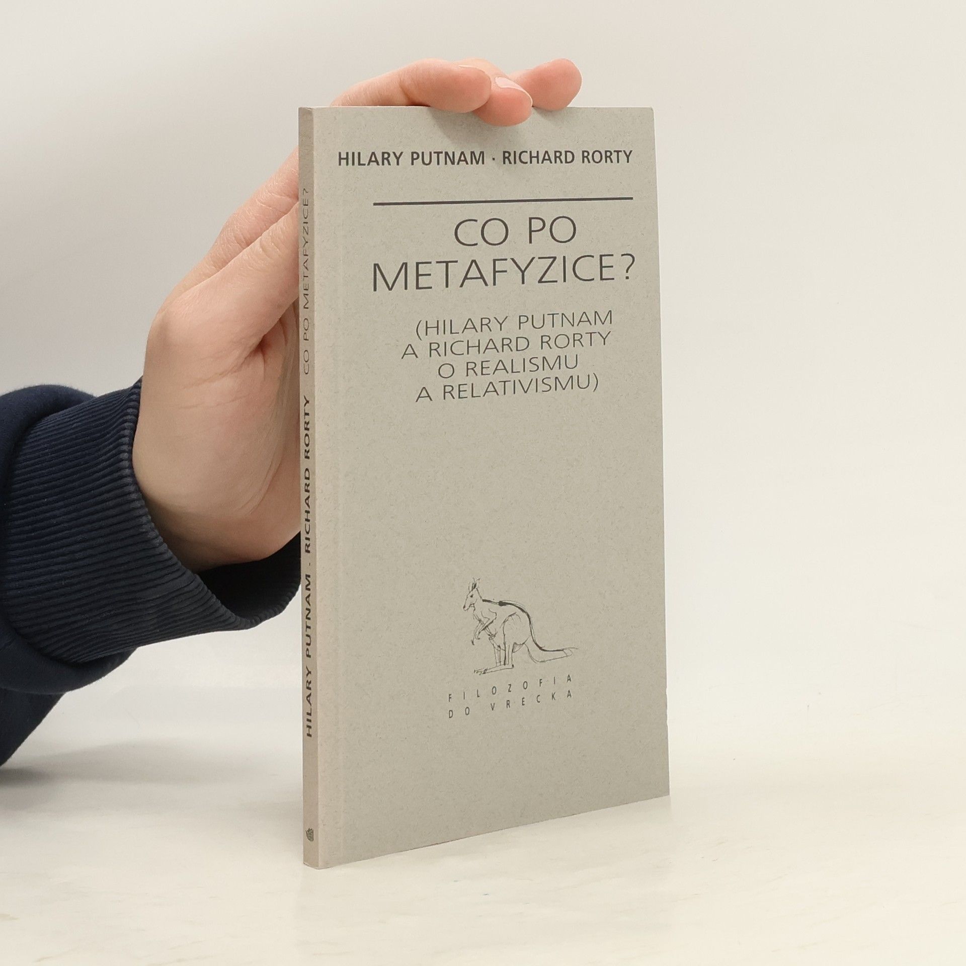 Hilary Putnam Co po metafyzice? Hilary Putnam a Richard Rorty o realismu a relativismu