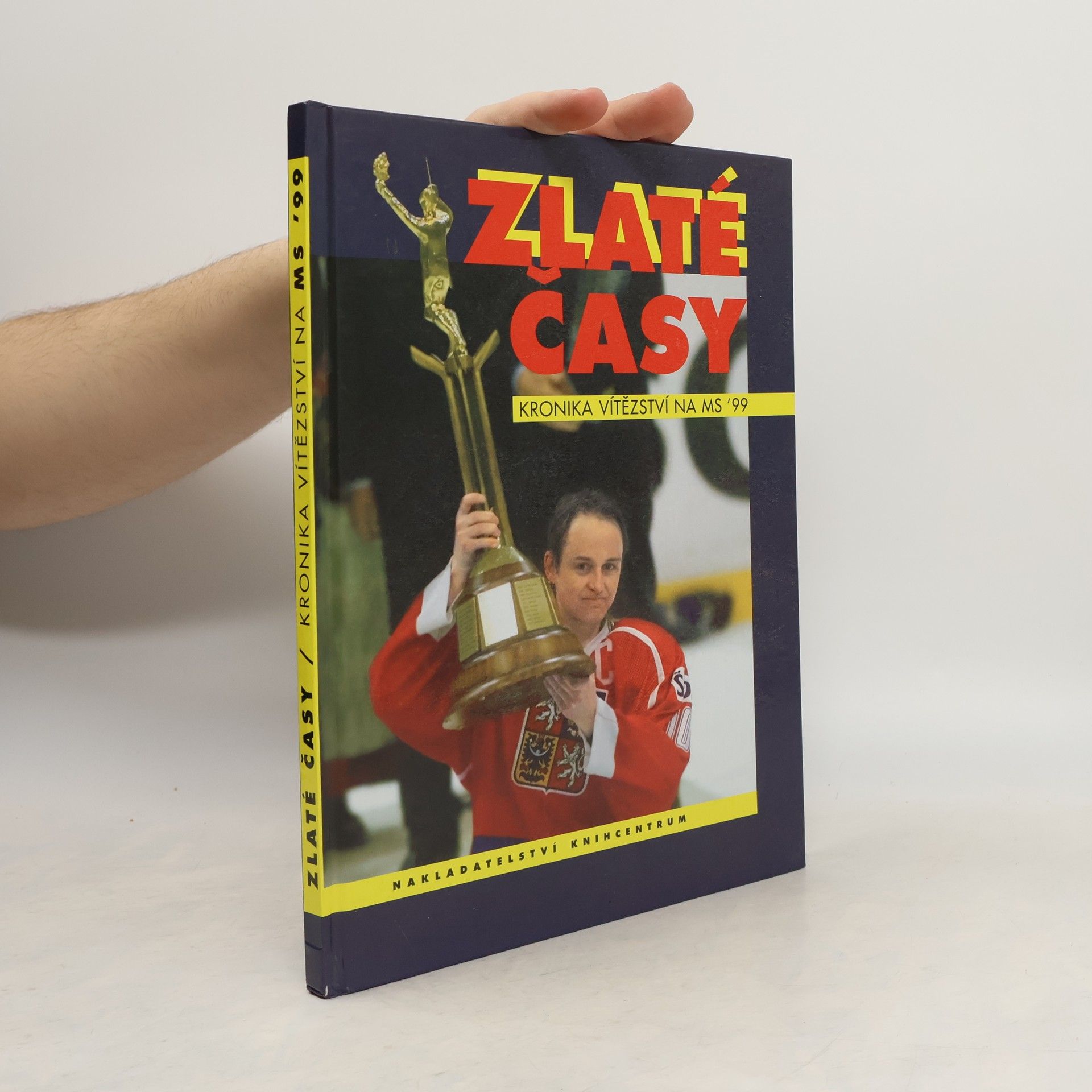 Josef Röhrich Zlaté časy: Kronika vítězství na MS '99