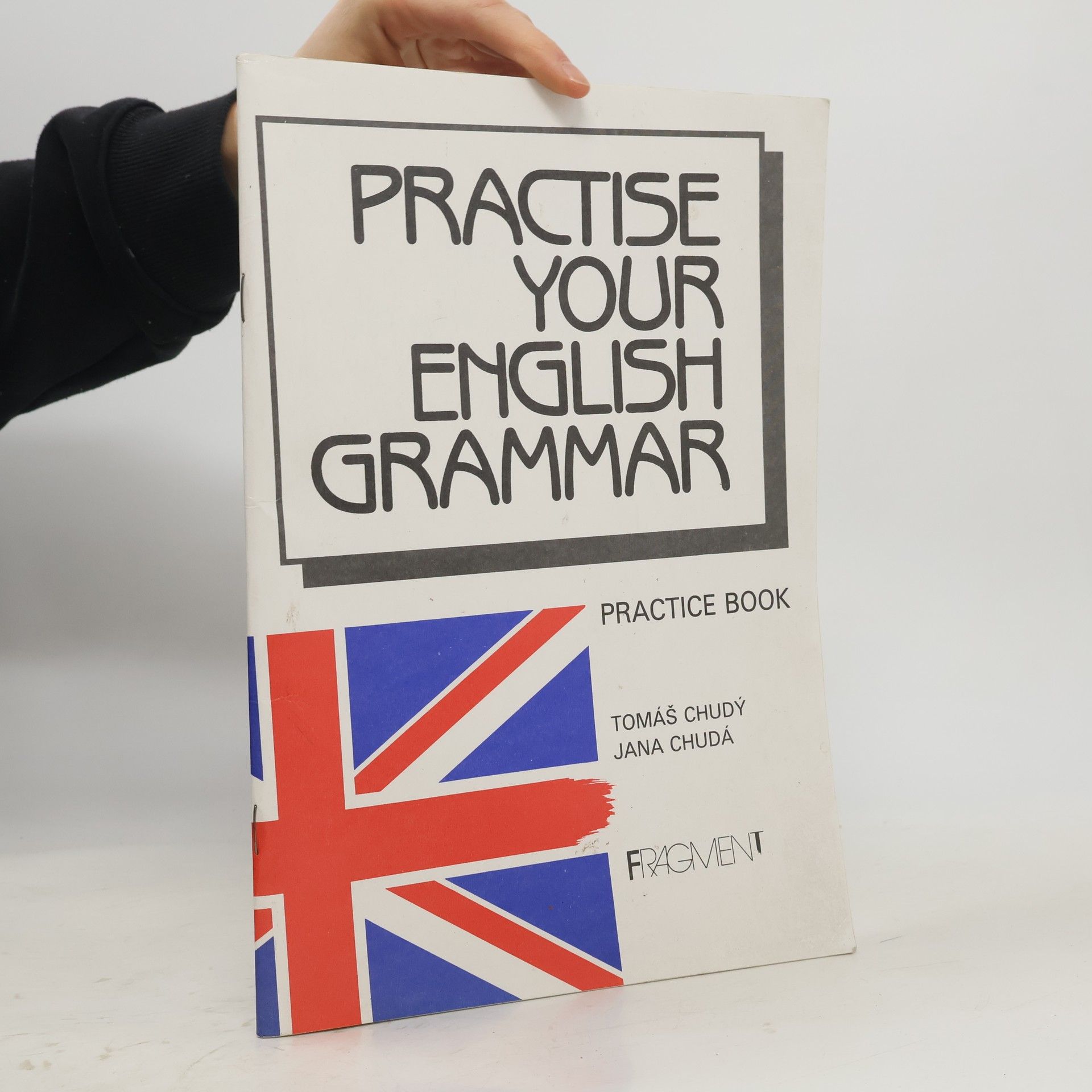 Tomáš Chudý Practise Your English Grammar