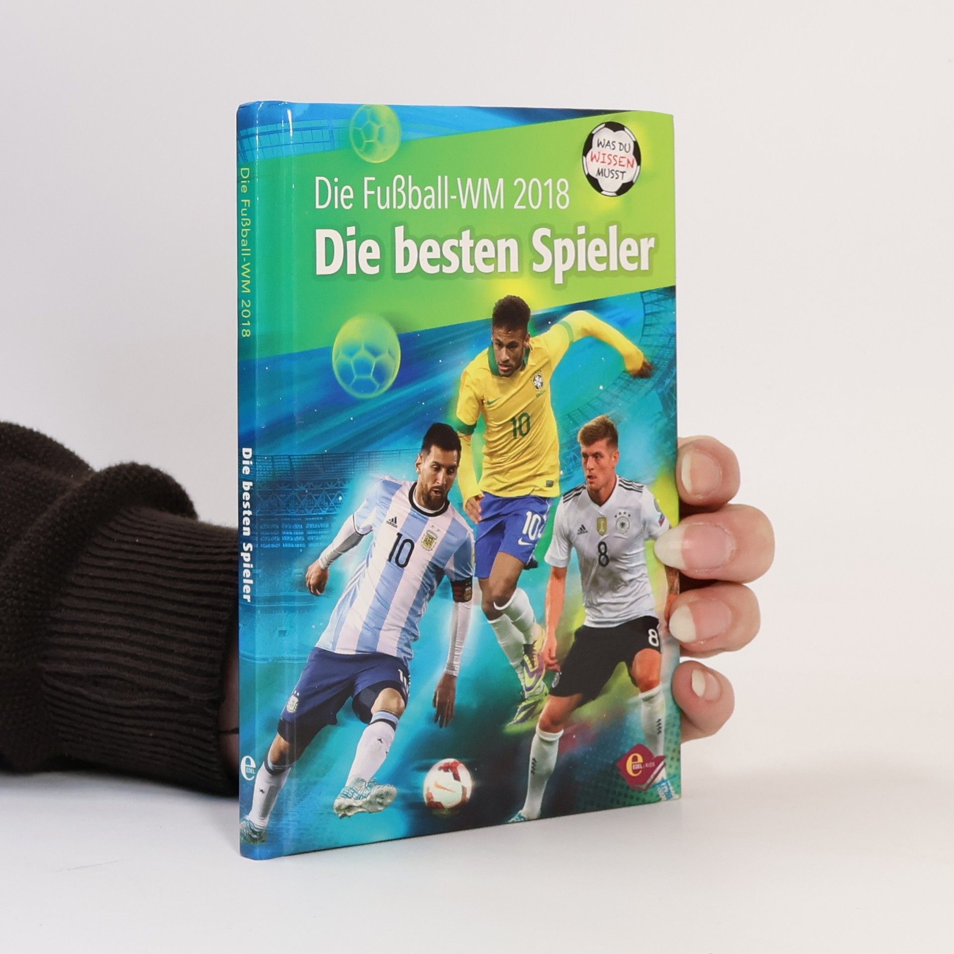 Various authors Die Fußball-WM 2018. Die besten Spieler