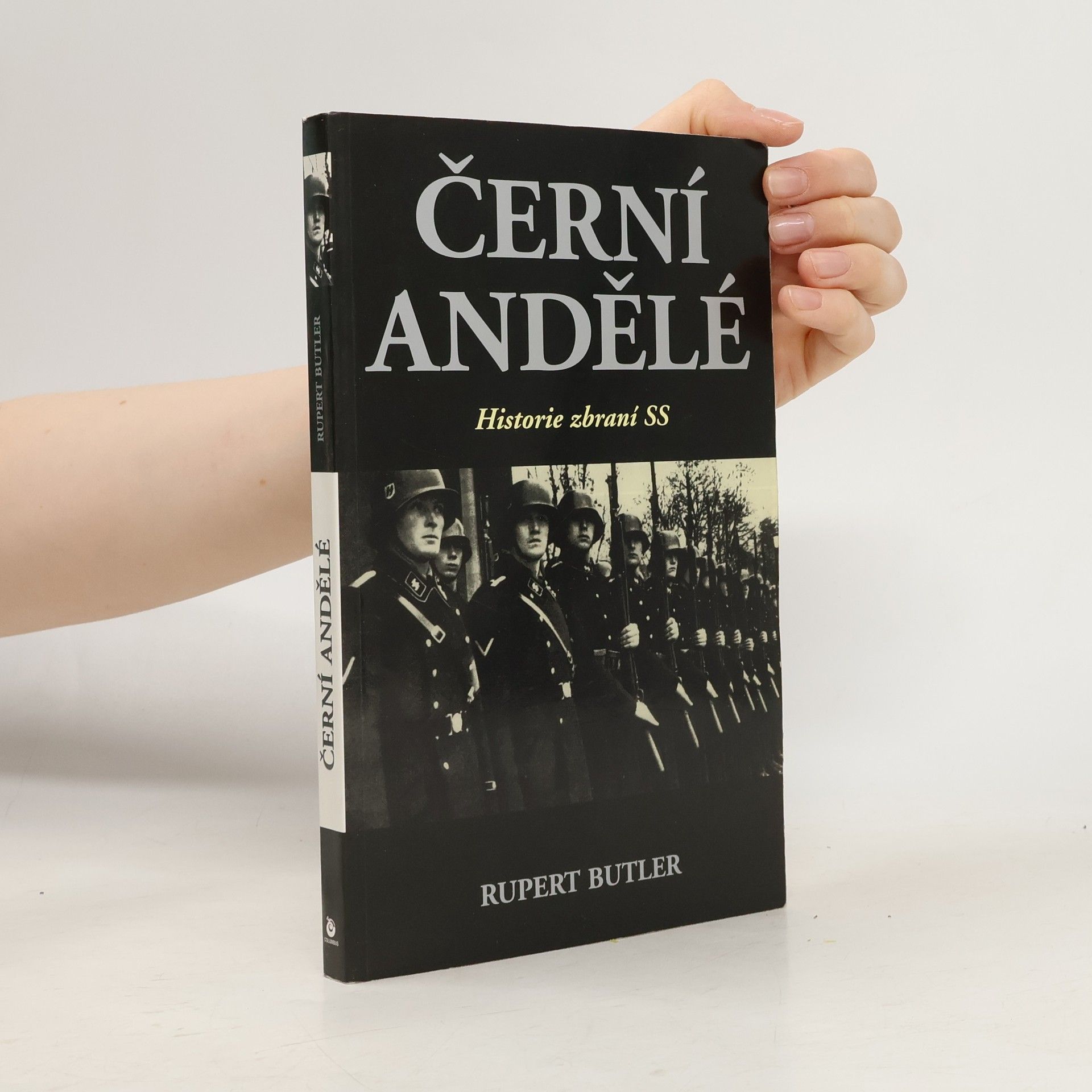 Rupert Butler Černí andělé. Historie zbraní SS