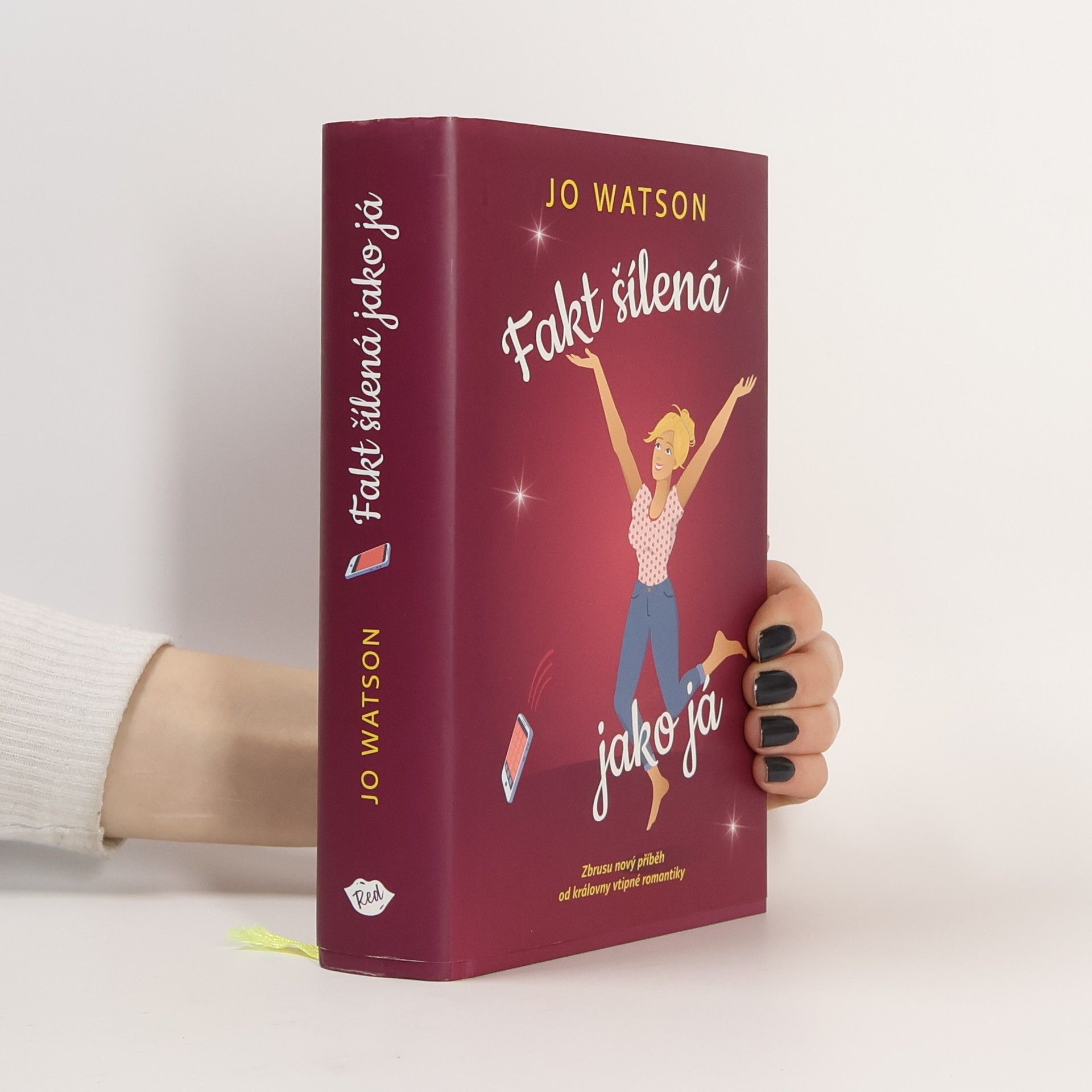Jo Watson Fakt šílená jako já