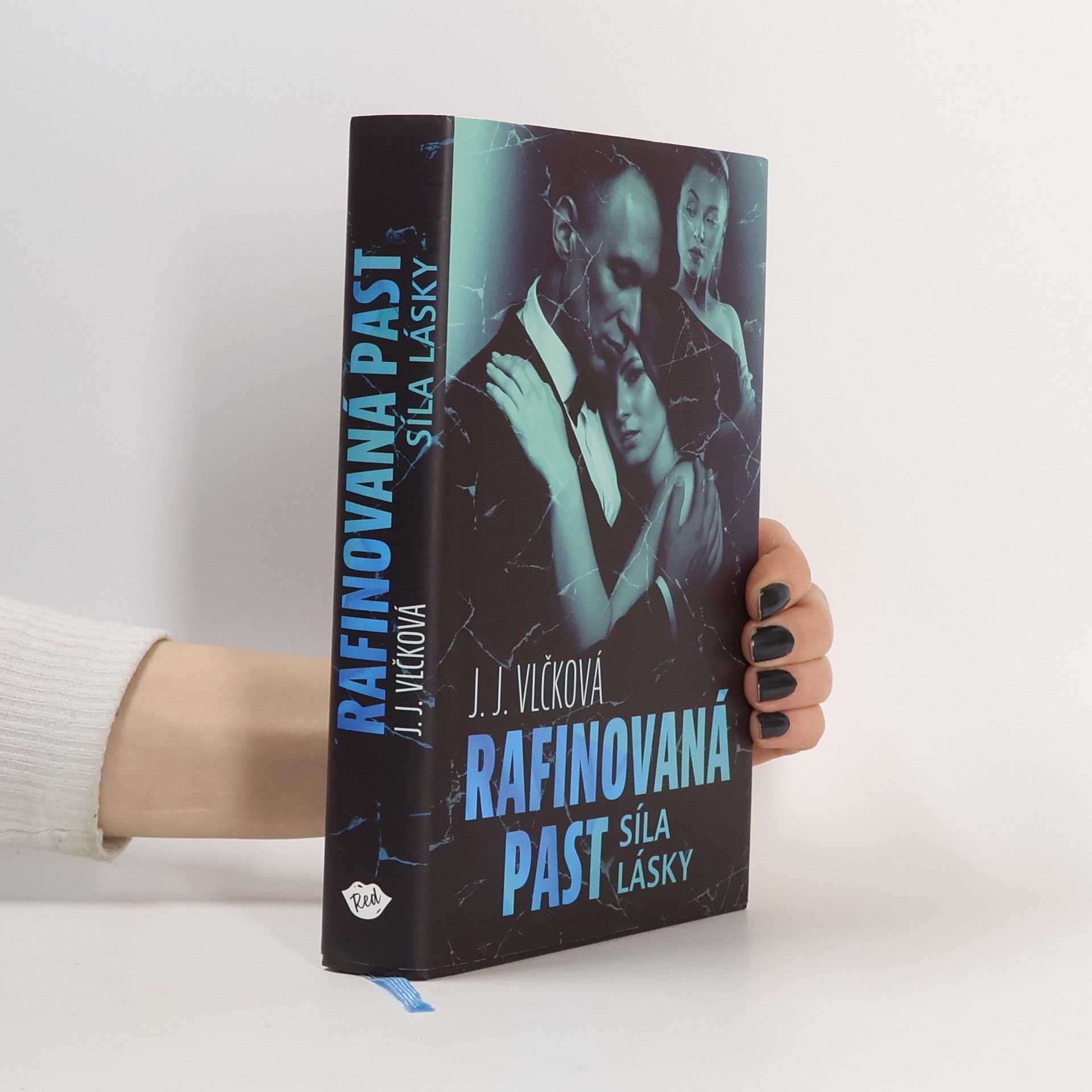 J. J. Vlčková Rafinovaná past. Síla lásky