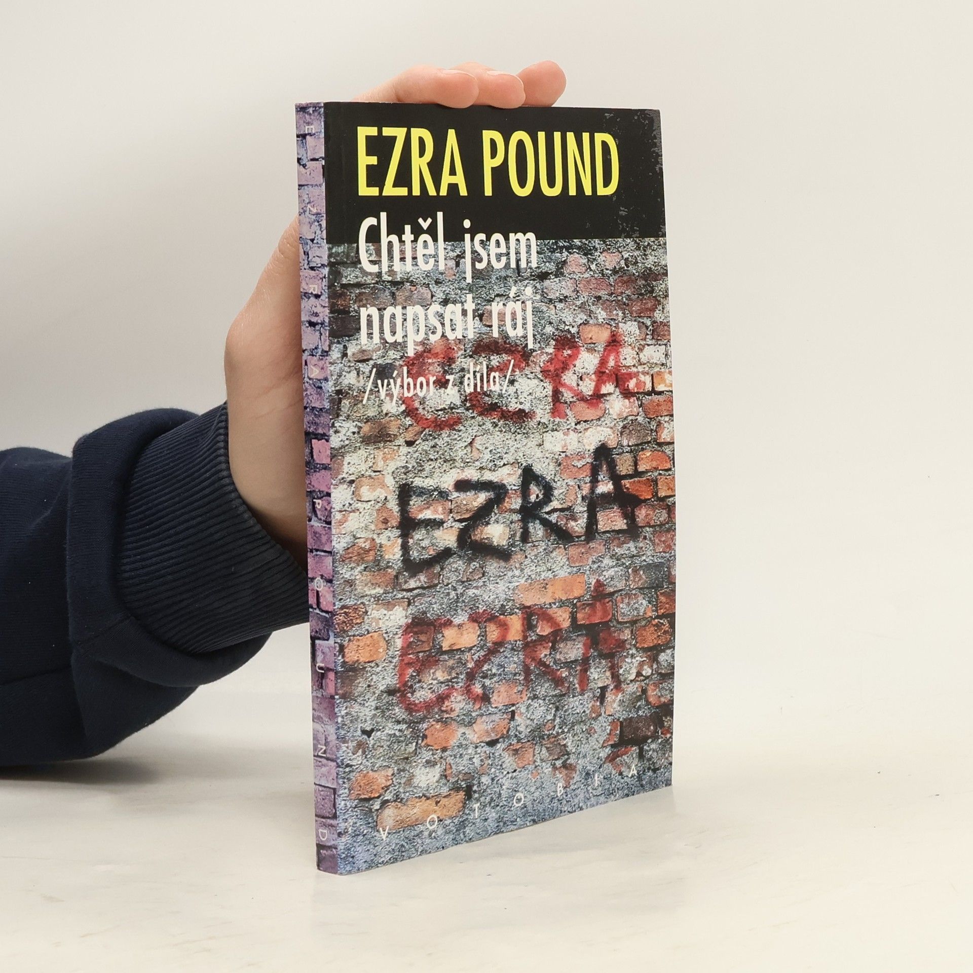 Ezra Pound Chtěl jsem napsat ráj. Výbor z díla