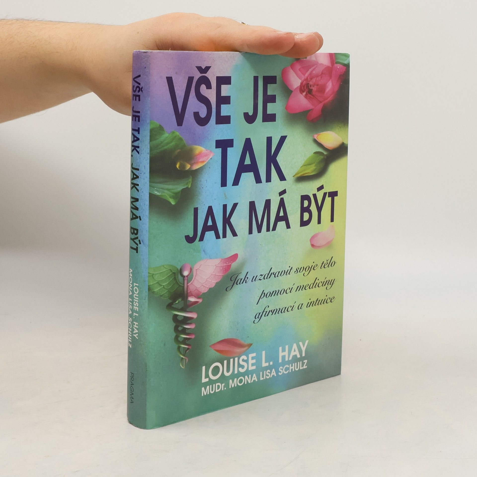 Louise Lynn Hay Vše je tak, jak má být