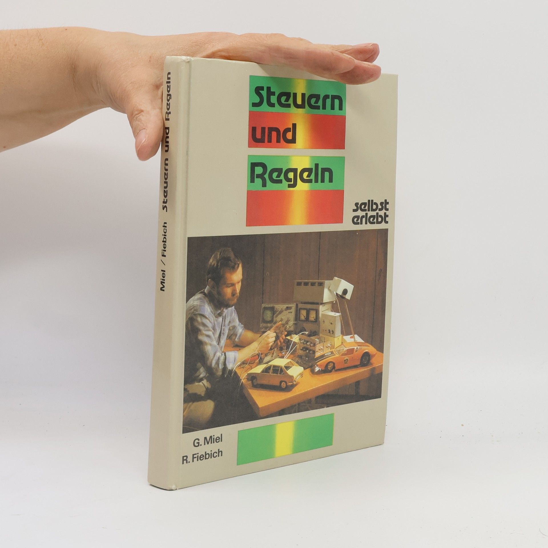 Günter Miel Steuern und Regeln selbst erlebt