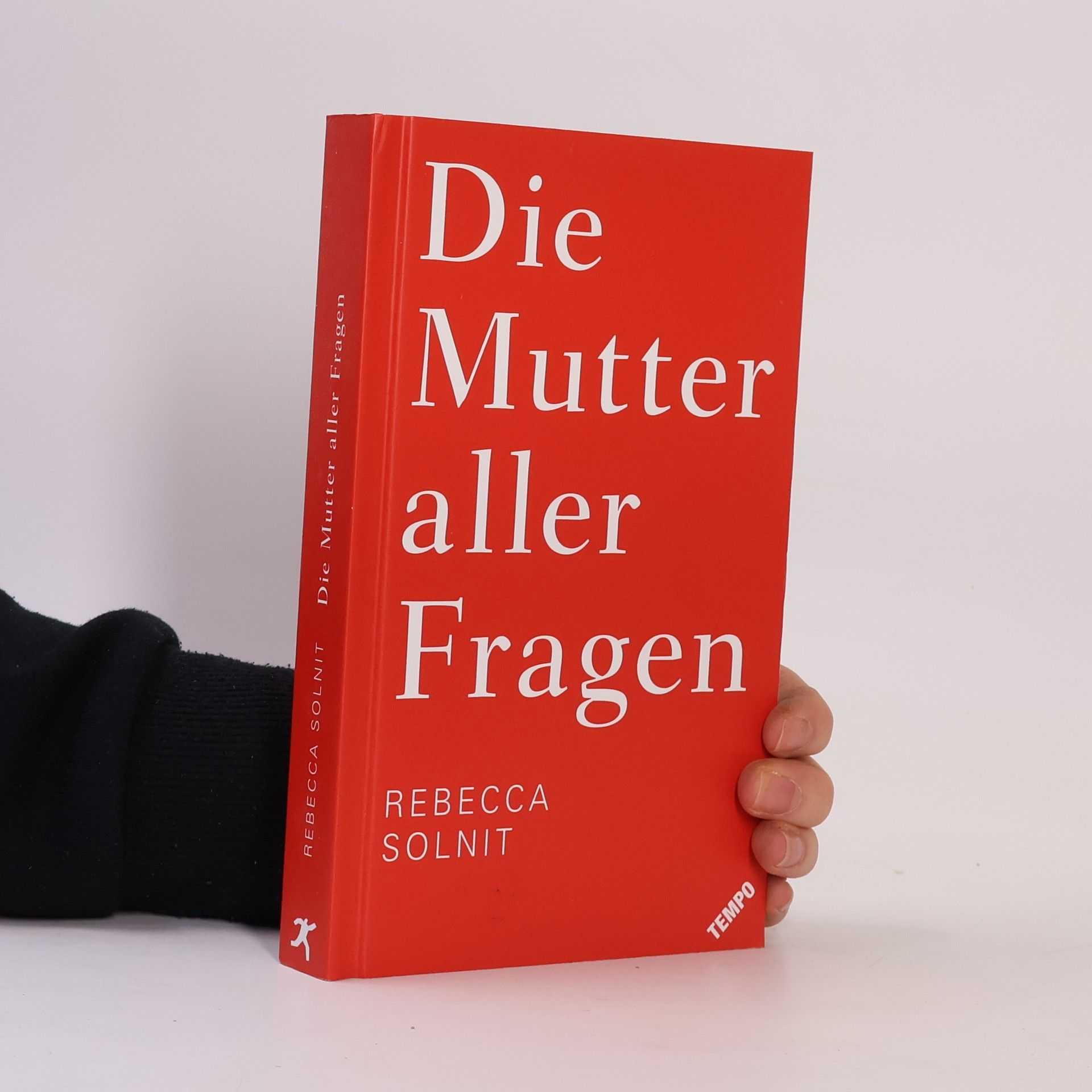 Rebecca Solnit Die Mutter aller Fragen