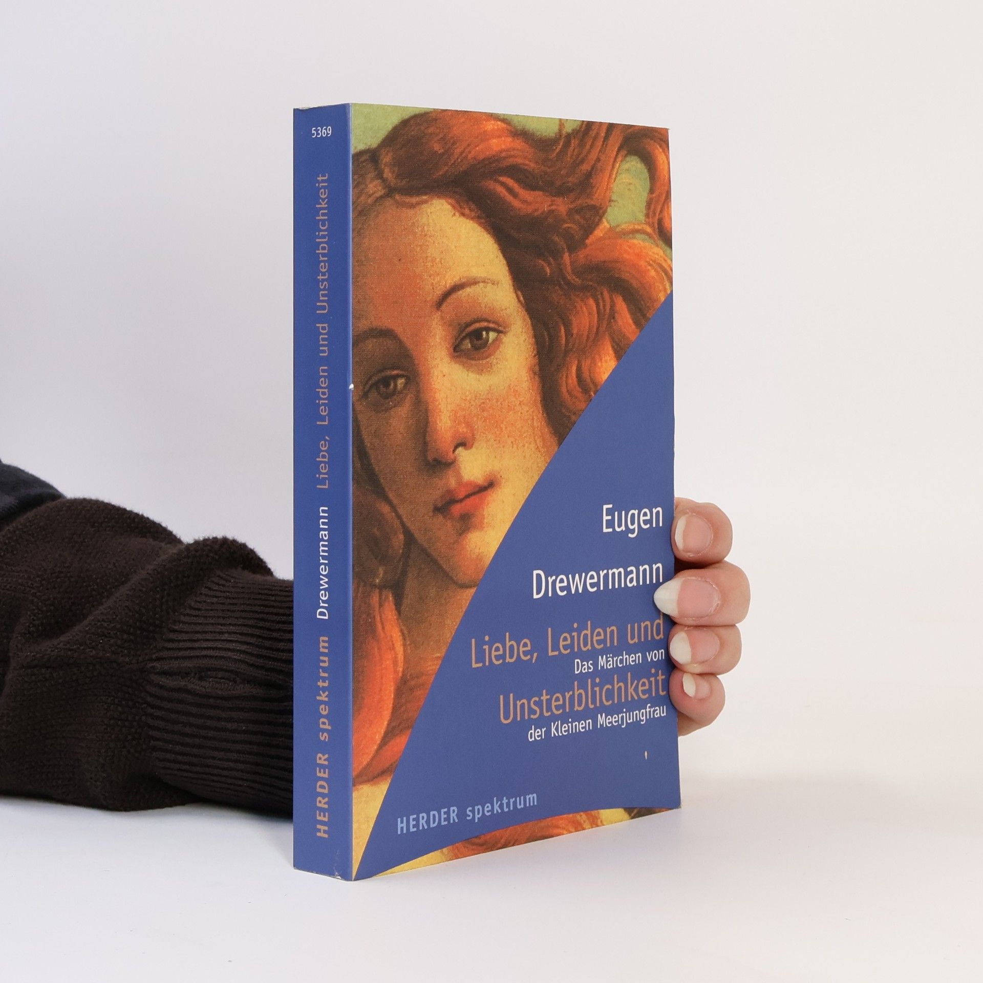 Eugen Drewermann Liebe, Leiden und Unsterblichkeit