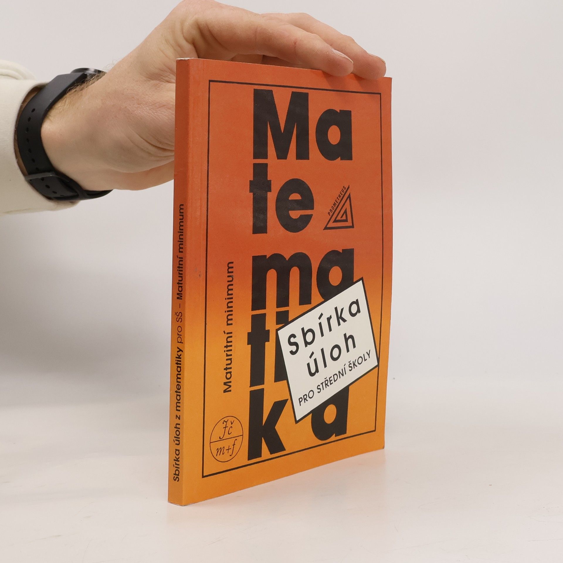 Autorenkollektiv Sbírka úloh z matematiky pro střední školy. Maturitní minimum