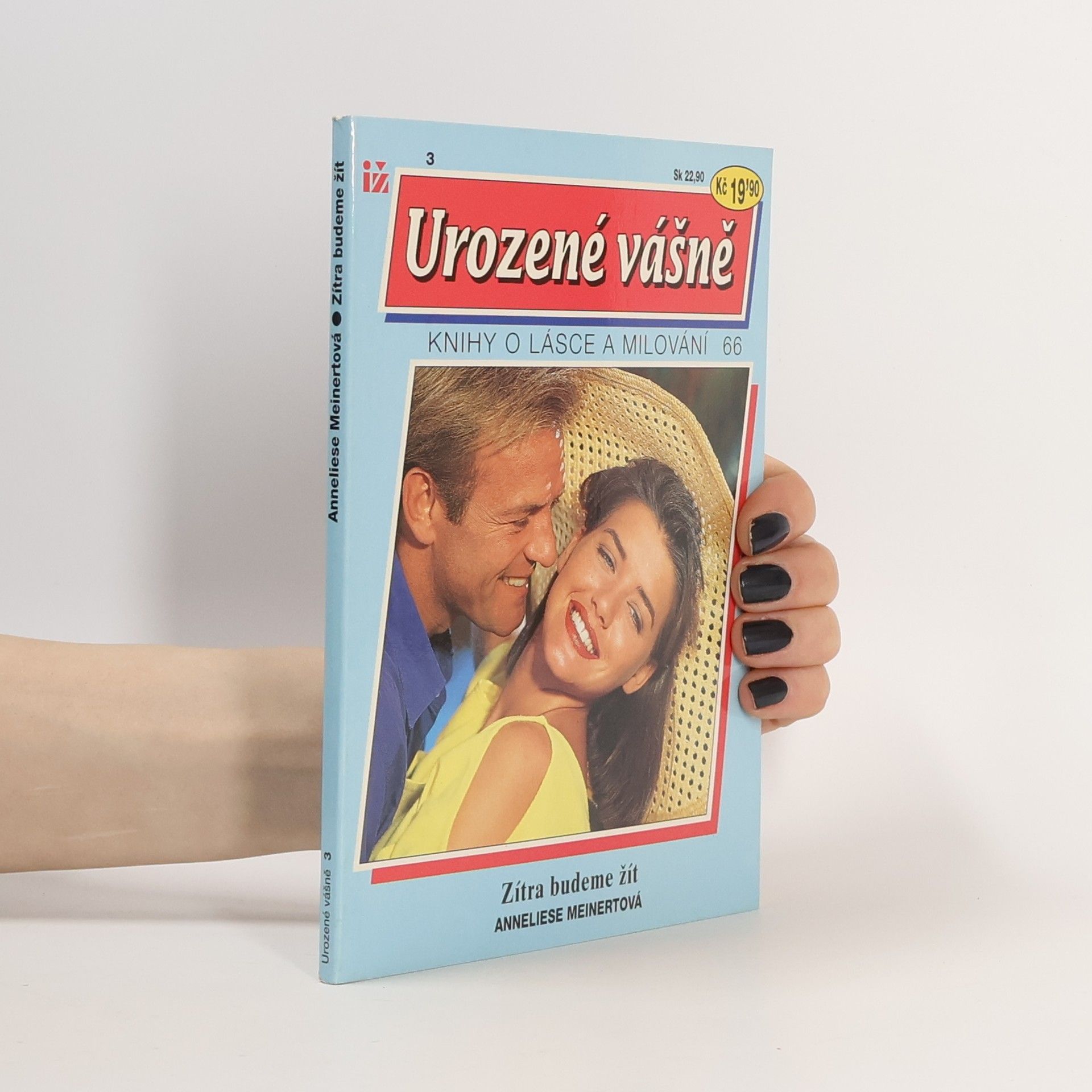 Anneliese Meinert Urozené vášně - 3: Zítra budeme žít