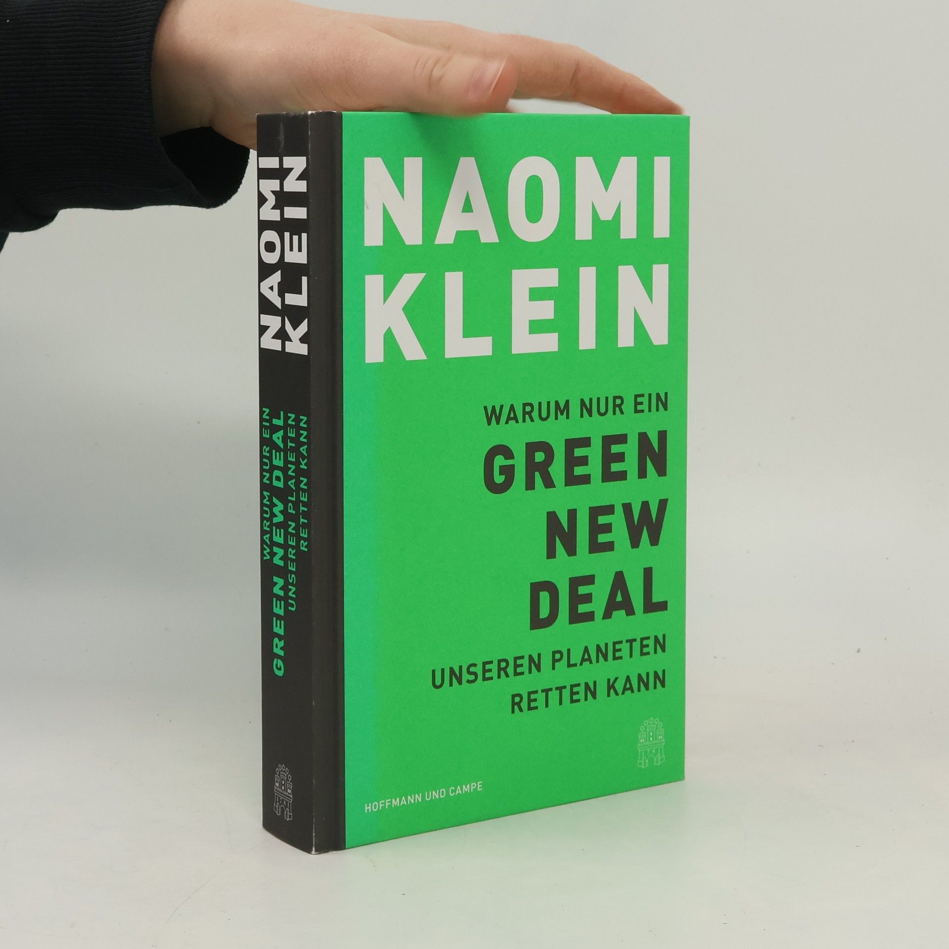 Naomi Klein Warum nur ein Green New Deal unseren Planeten retten kann