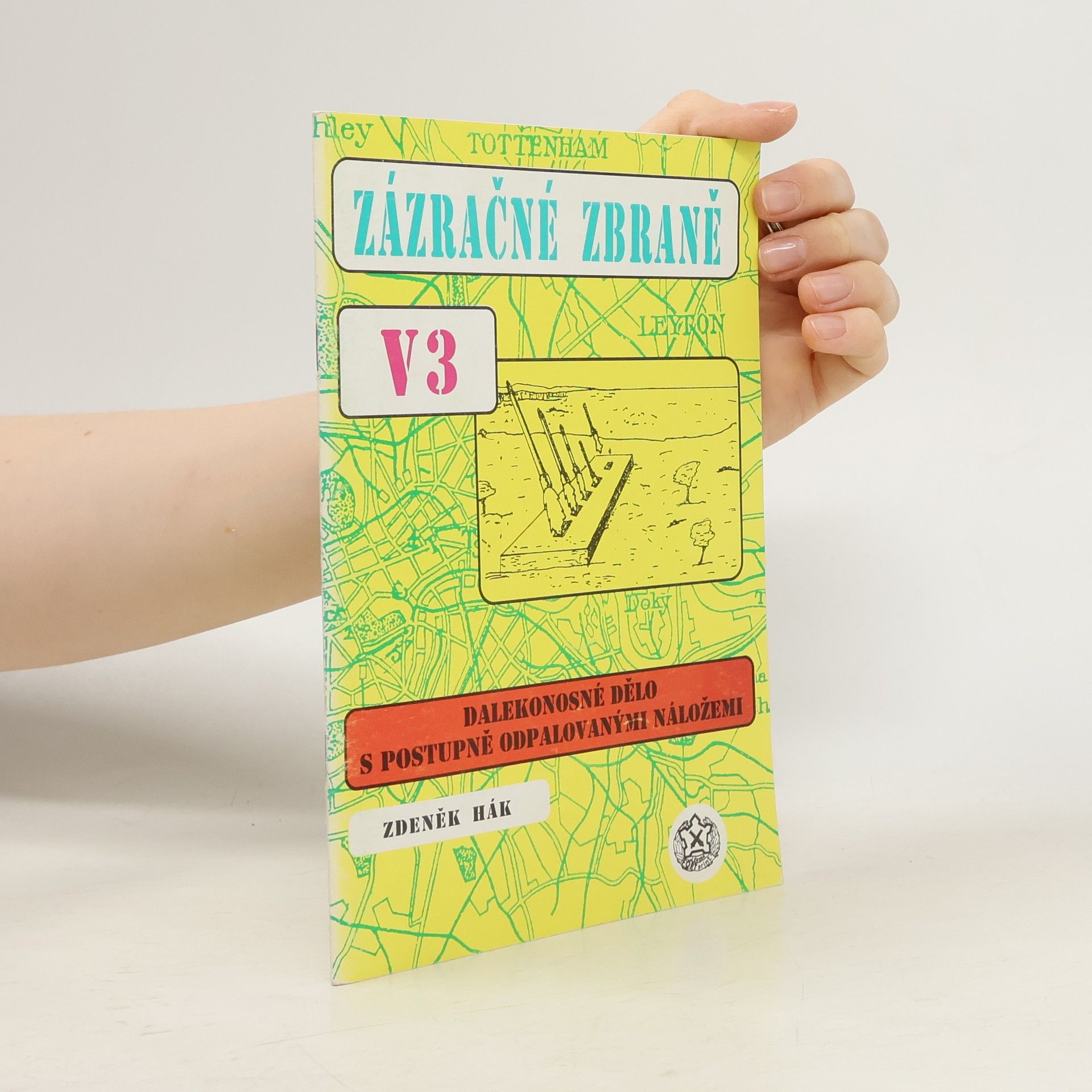 Zdeněk Hák Zázračné zbraně V3: dalekonosné dělo s postupně odpalovanými náložemi