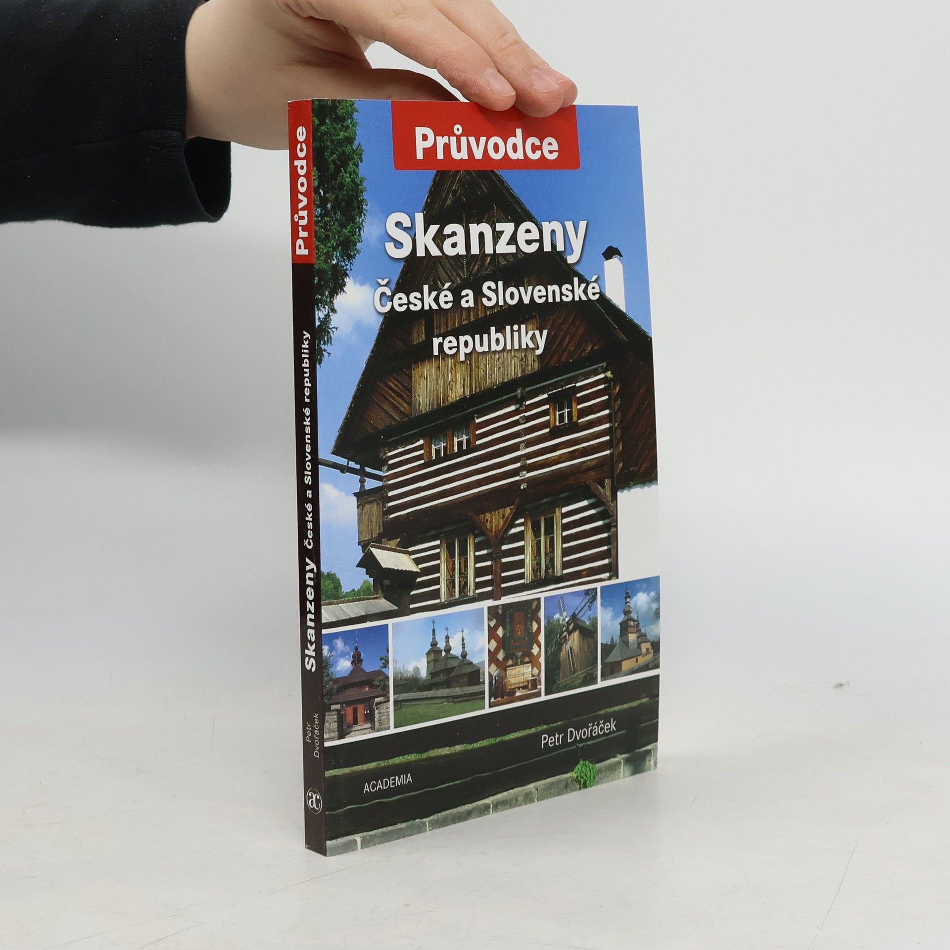 Petr Dvořáček Skanzeny České a Slovenské republiky