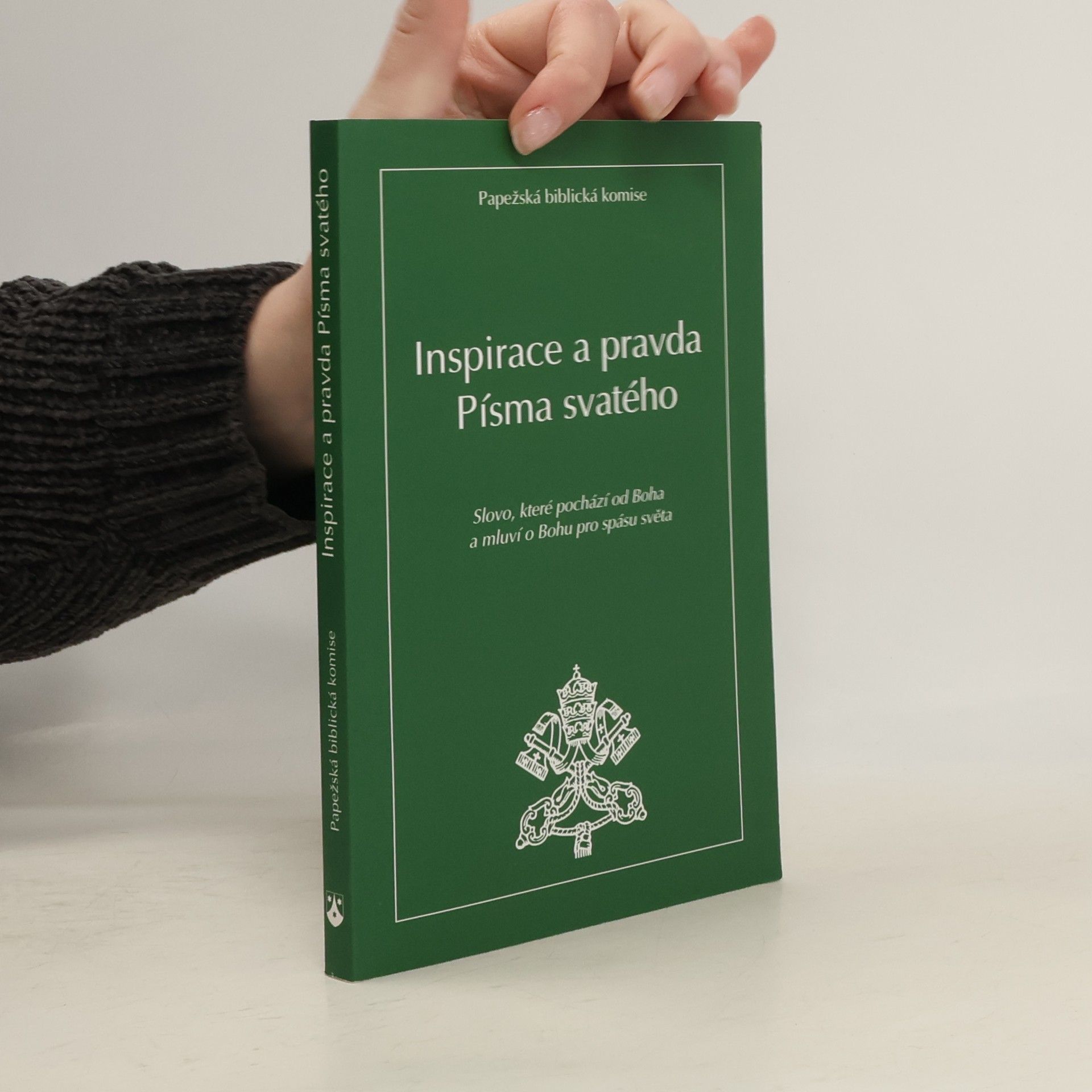 Papežská biblická komise Inspirace a pravda Písma svatého: Slovo, které pochází od Boha a mluví o Bohu pro spásu světa