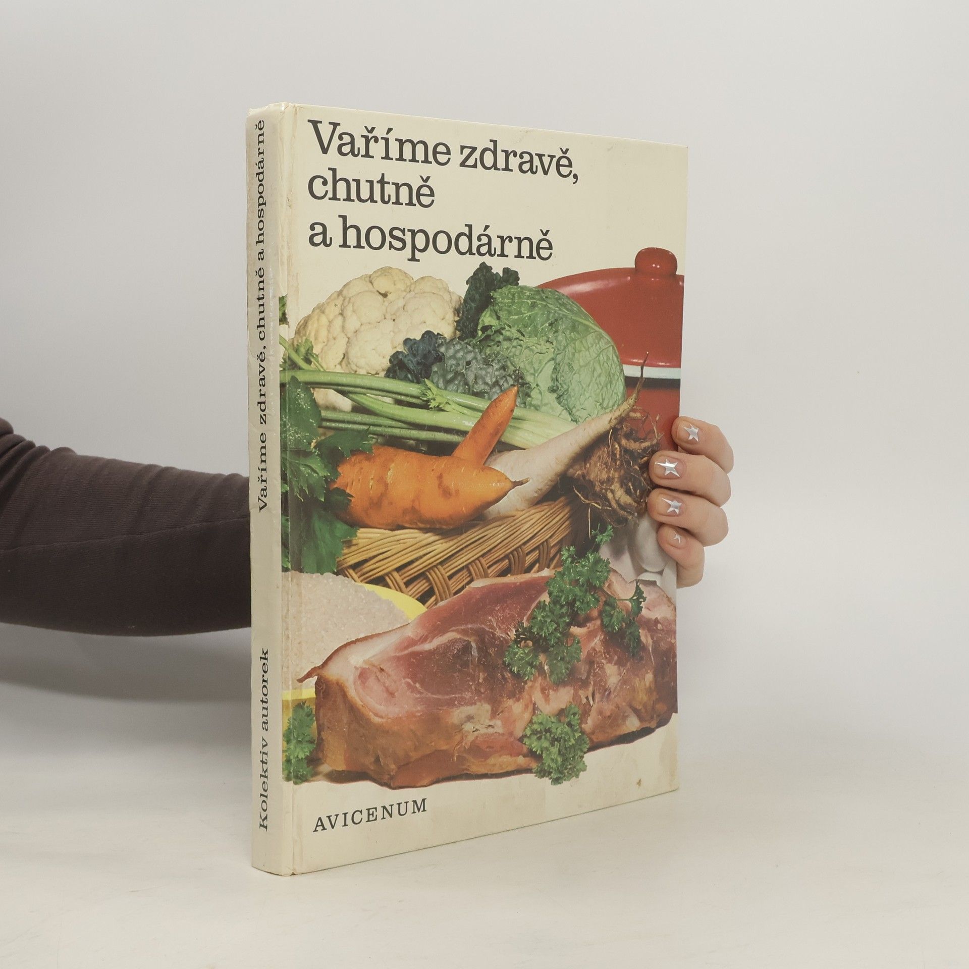 Kolektiv autorů Vaříme zdravě, chutně a hospodárně